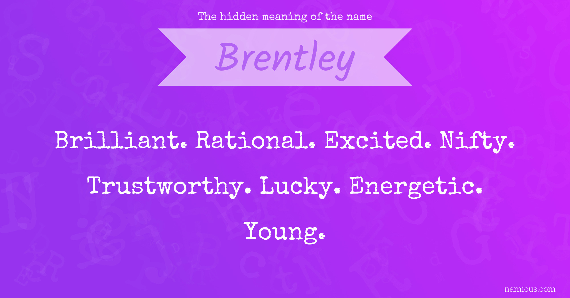 The hidden meaning of the name Brentley