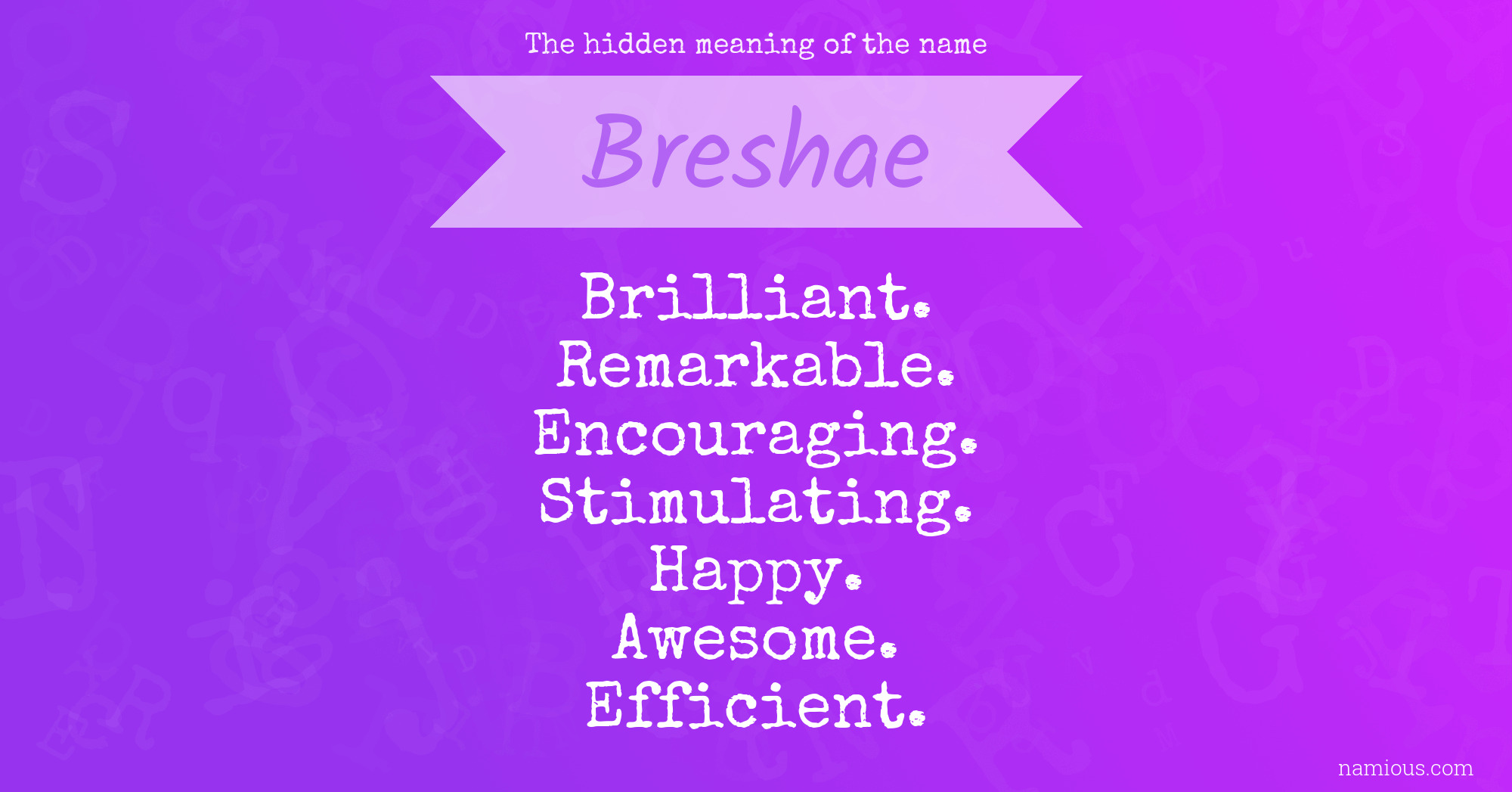 The hidden meaning of the name Breshae