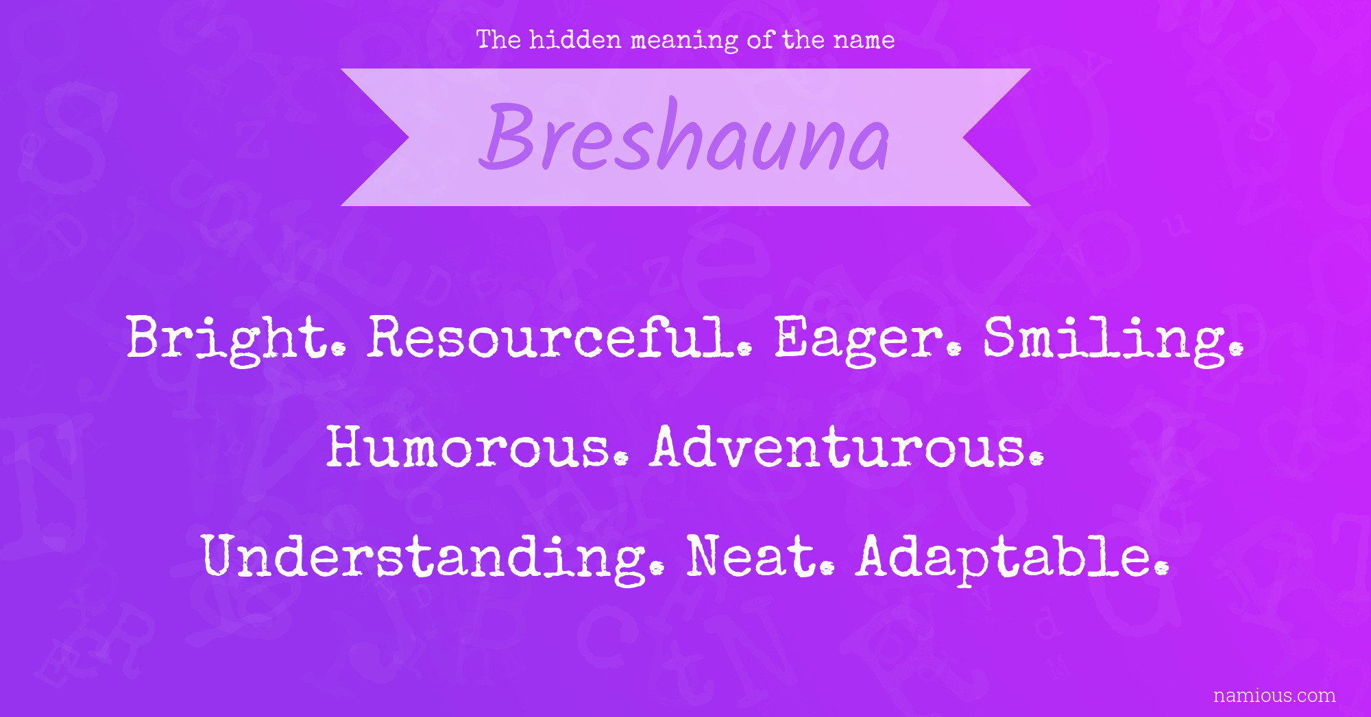 The hidden meaning of the name Breshauna