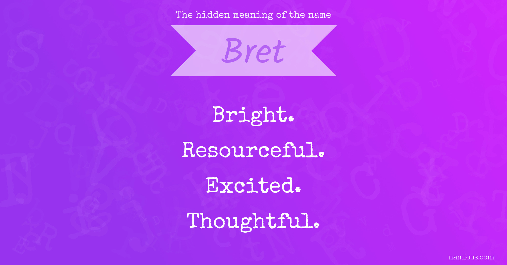 The hidden meaning of the name Bret