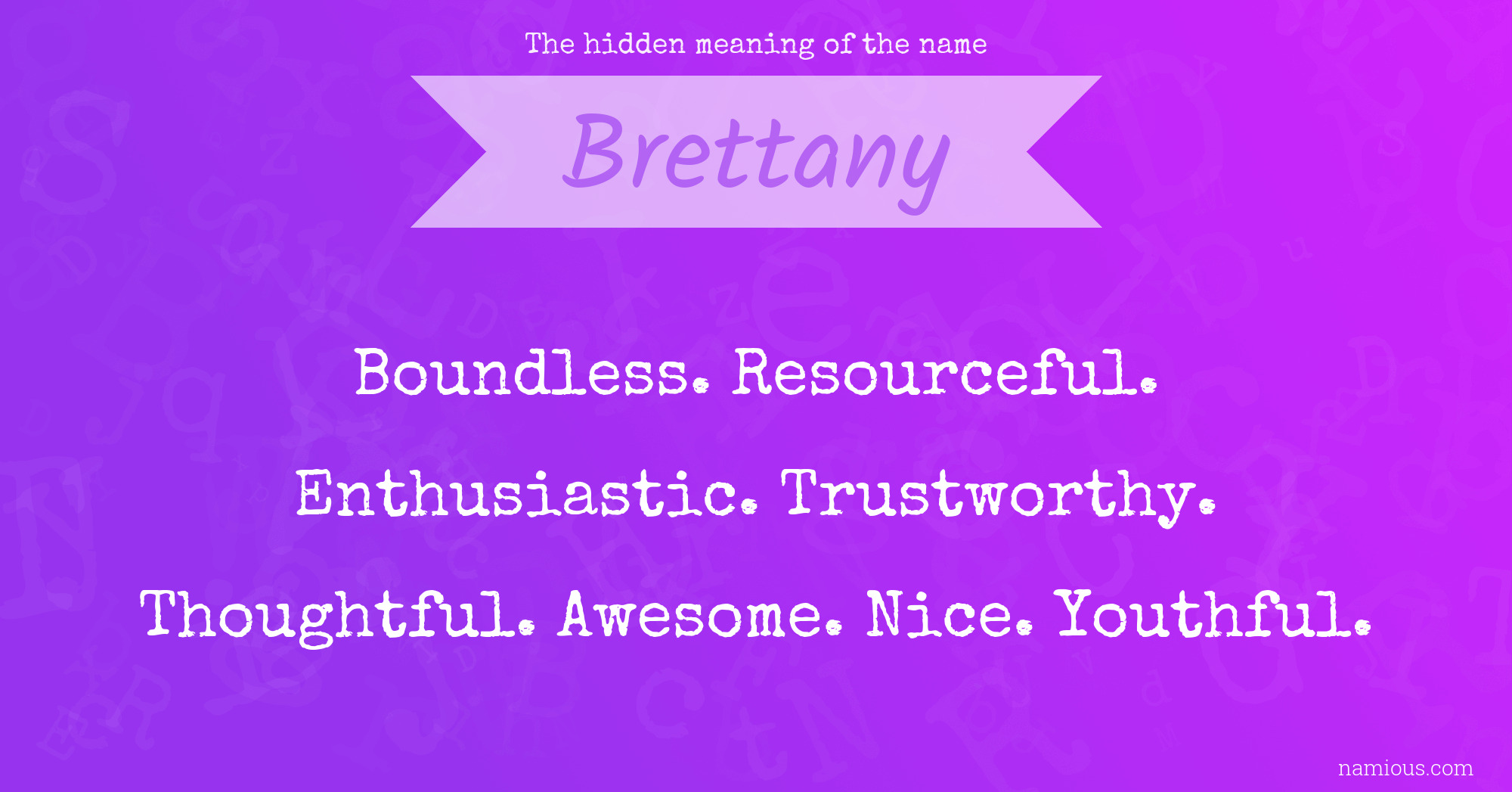 The hidden meaning of the name Brettany