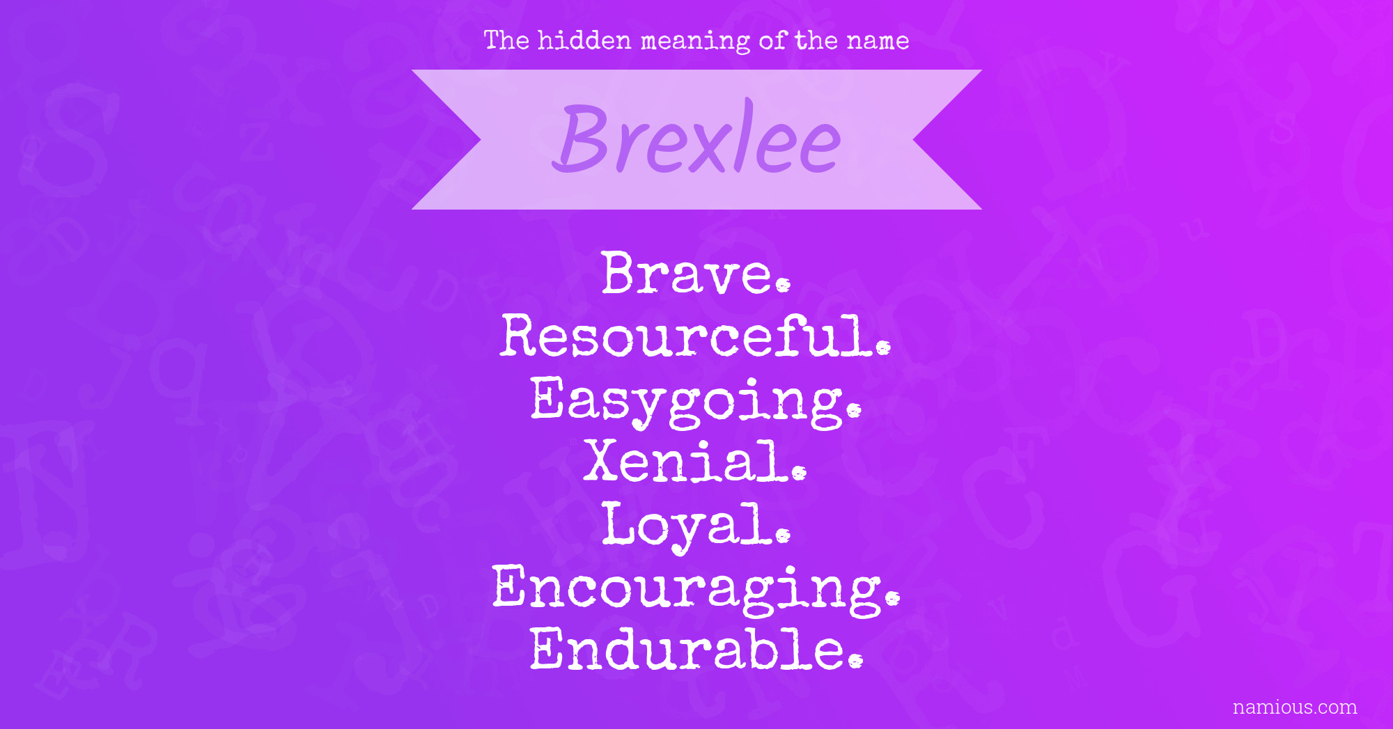 The hidden meaning of the name Brexlee