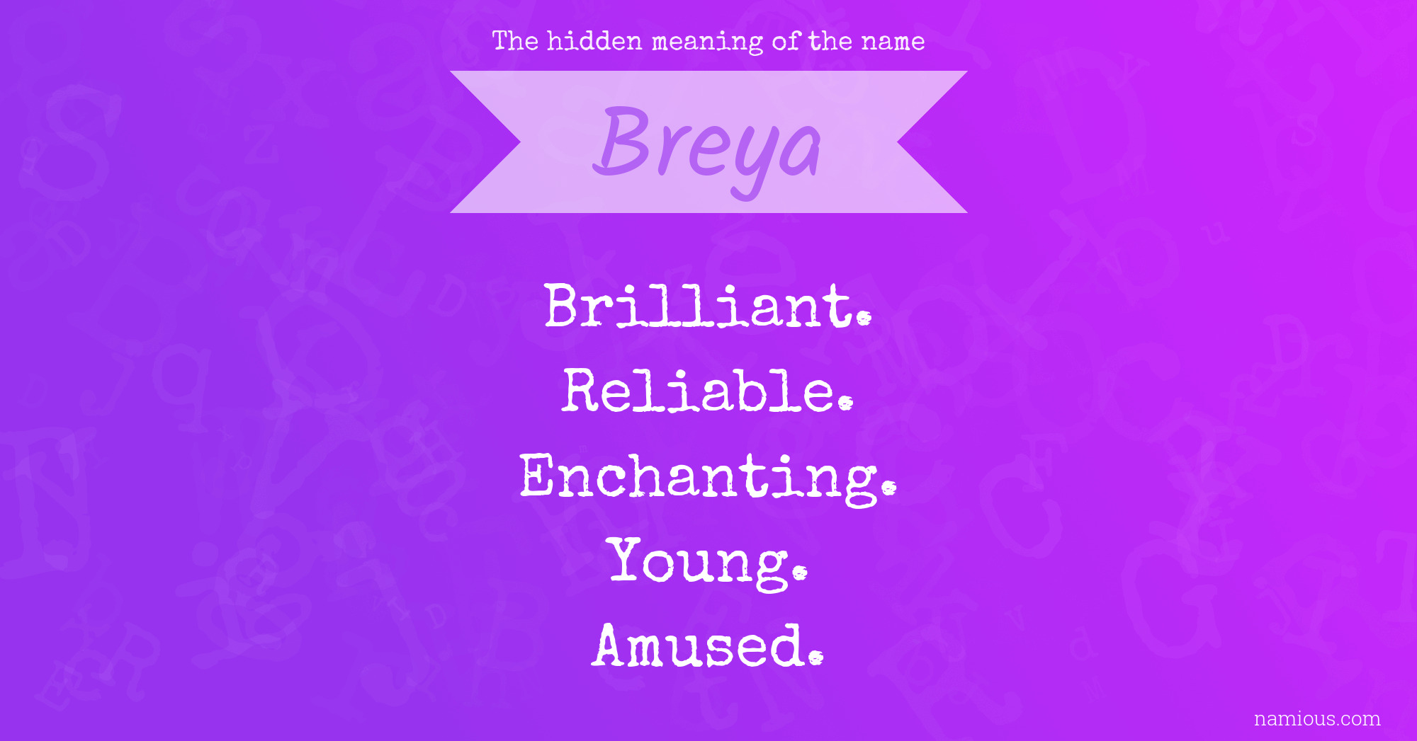 The hidden meaning of the name Breya