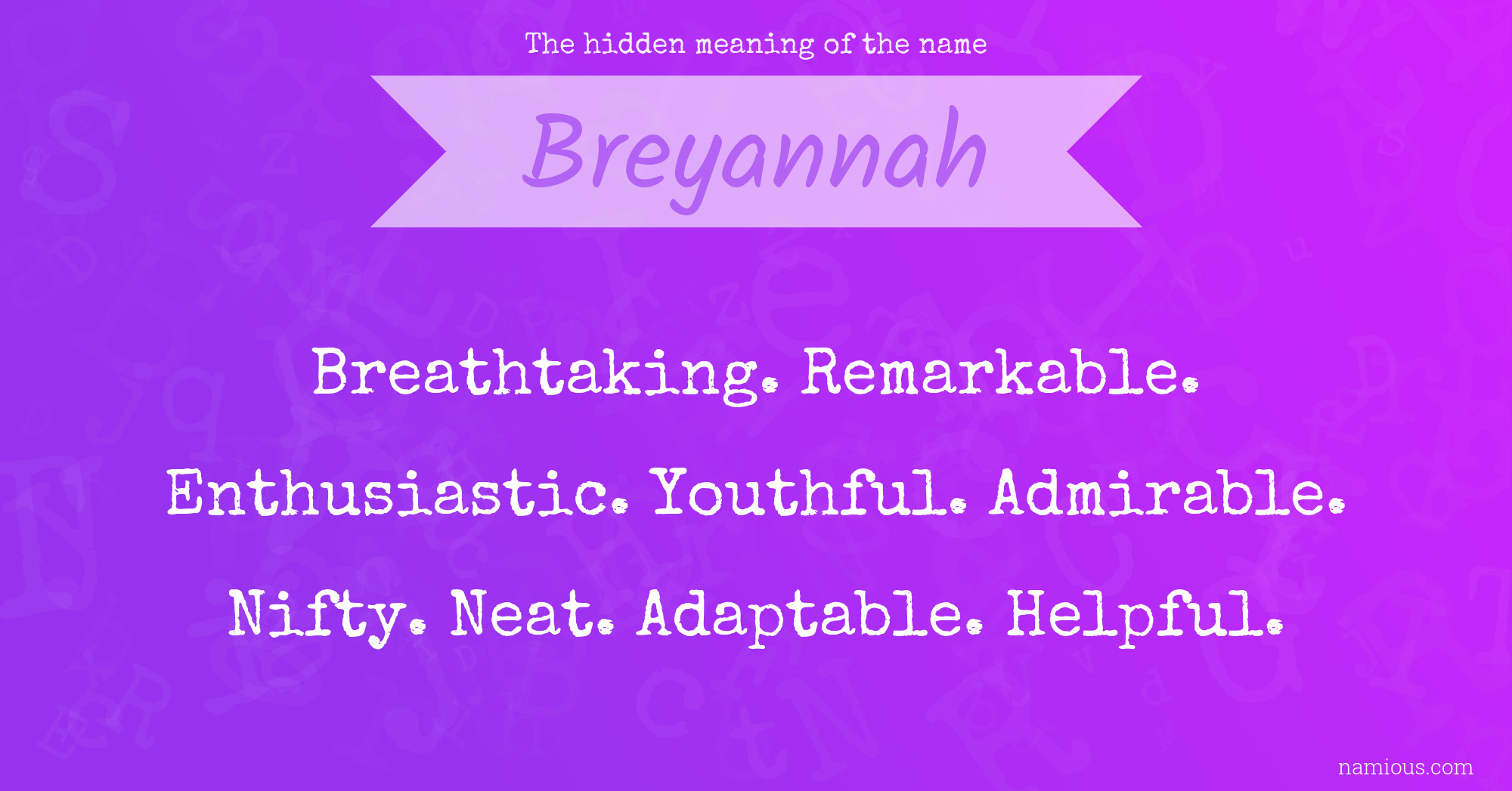 The hidden meaning of the name Breyannah