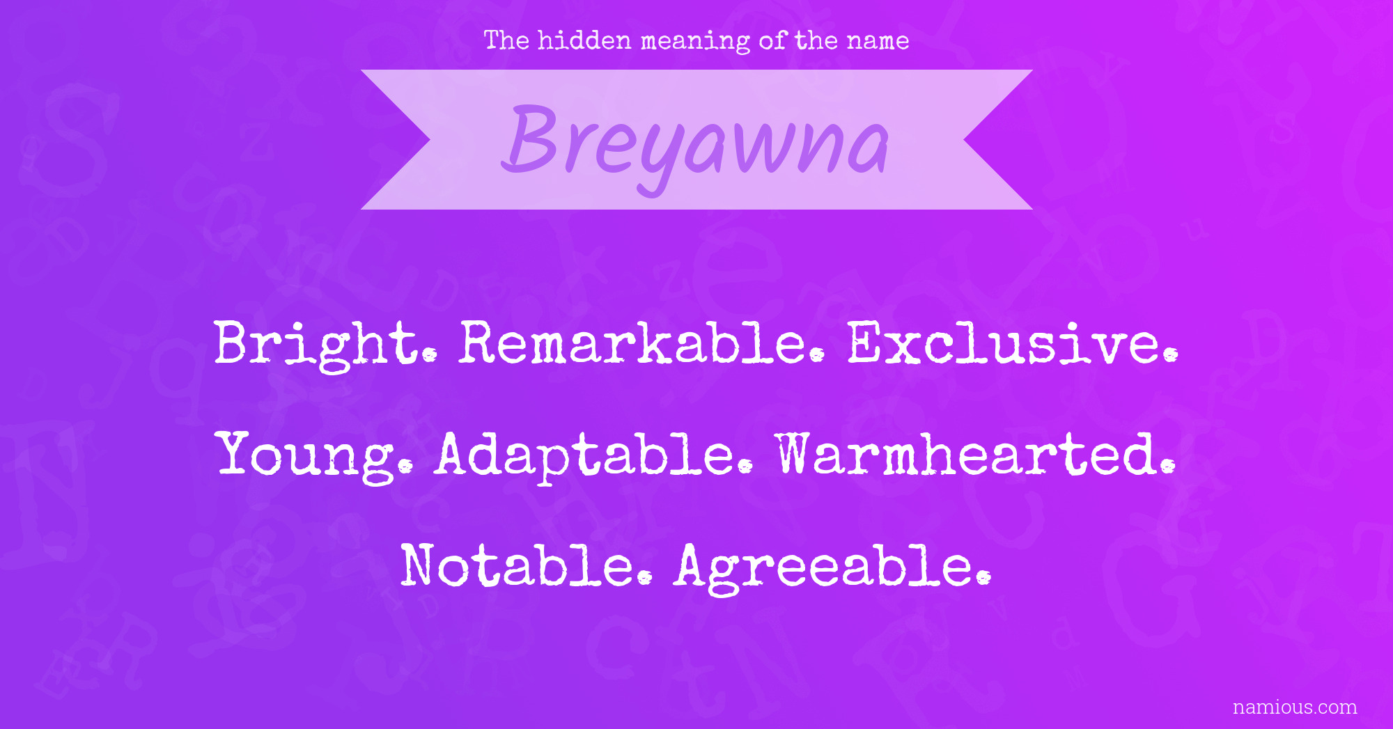 The hidden meaning of the name Breyawna