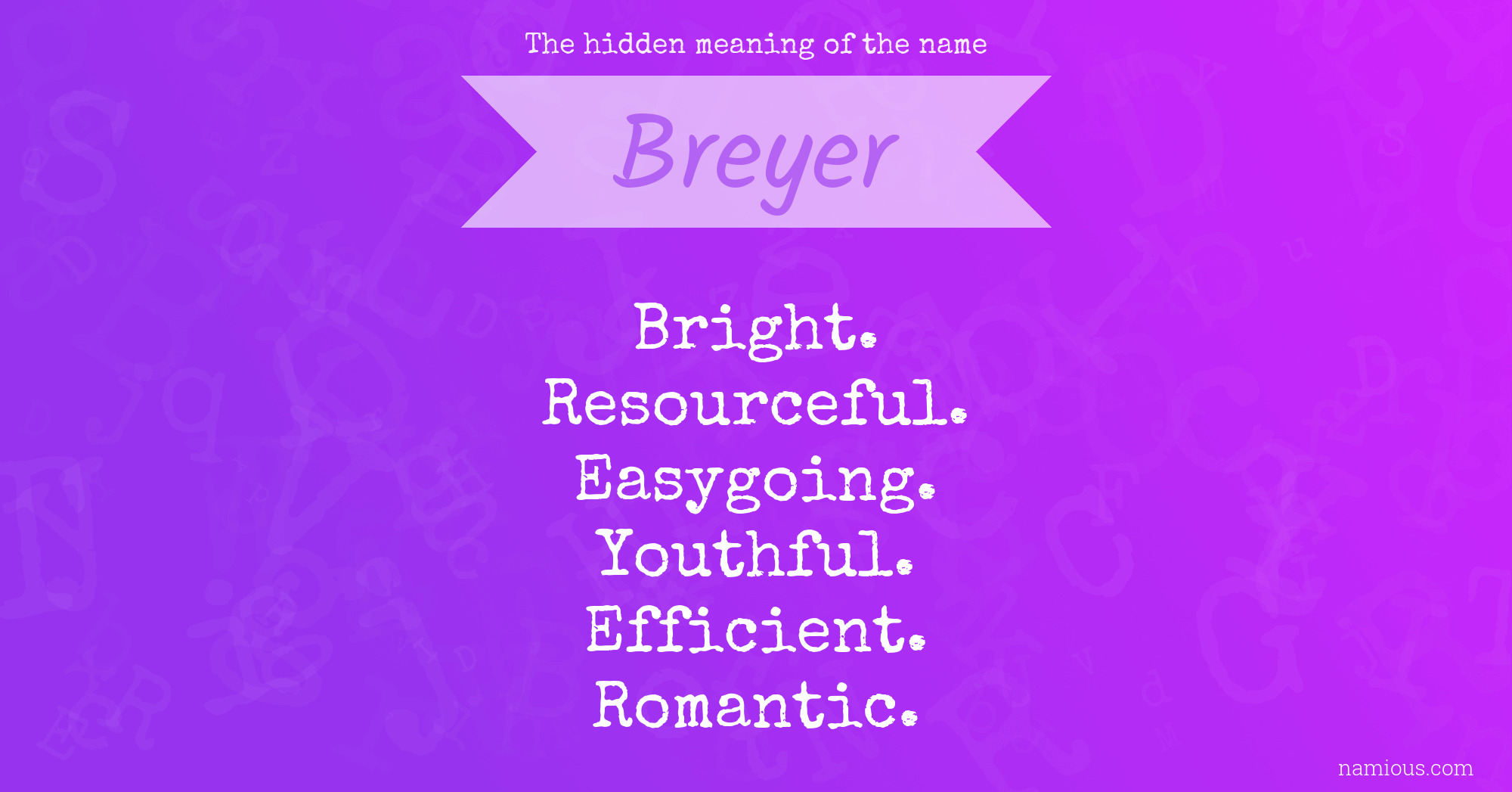 The hidden meaning of the name Breyer