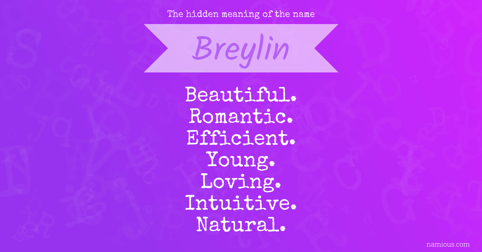 The hidden meaning of the name Breylin