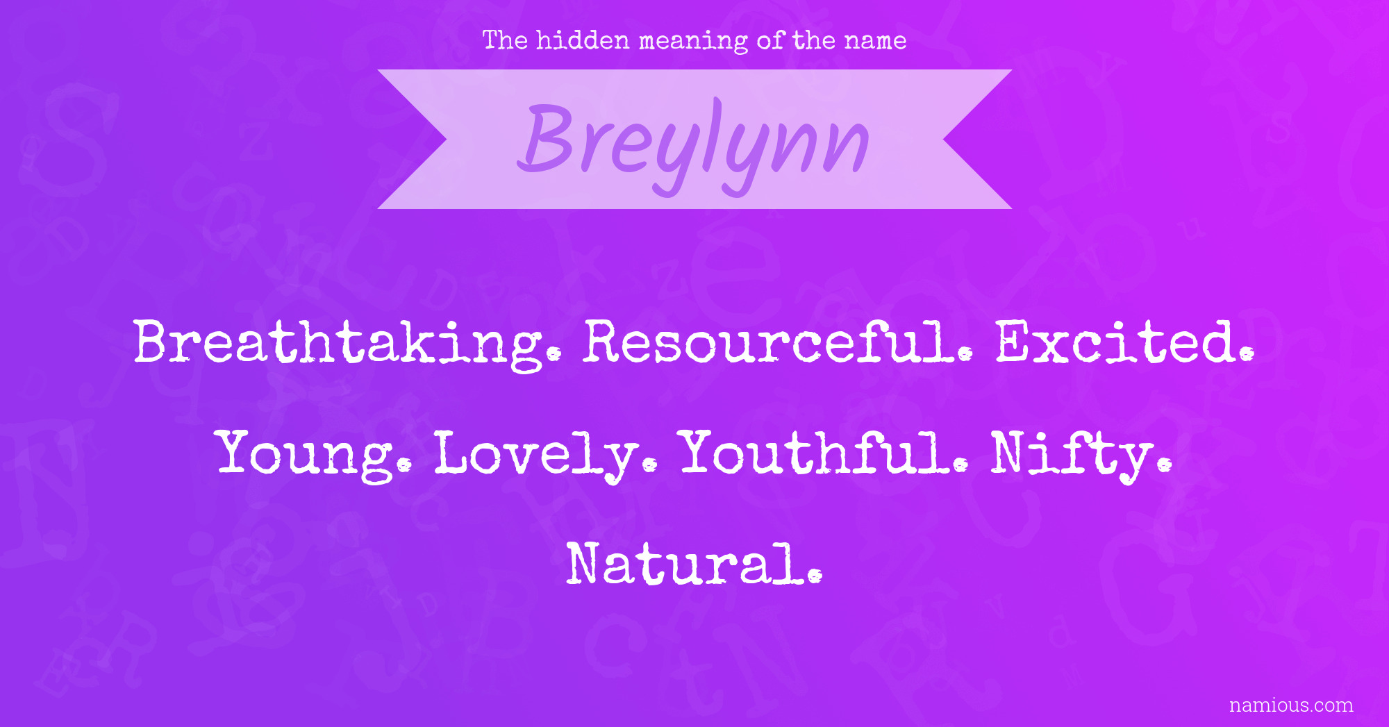 The hidden meaning of the name Breylynn