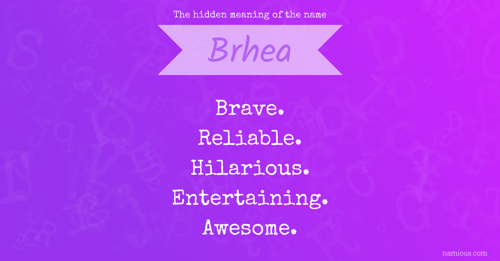 The hidden meaning of the name Brhea