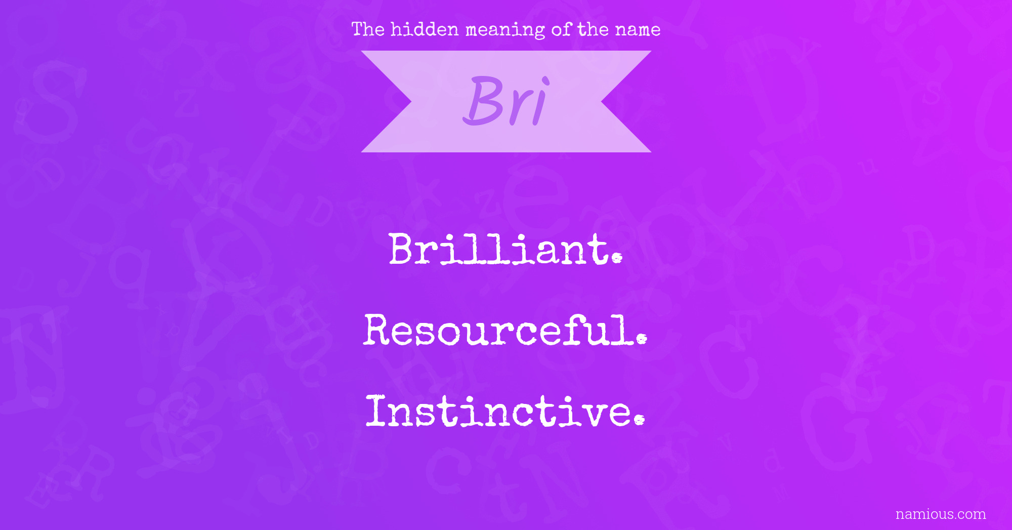 The hidden meaning of the name Bri