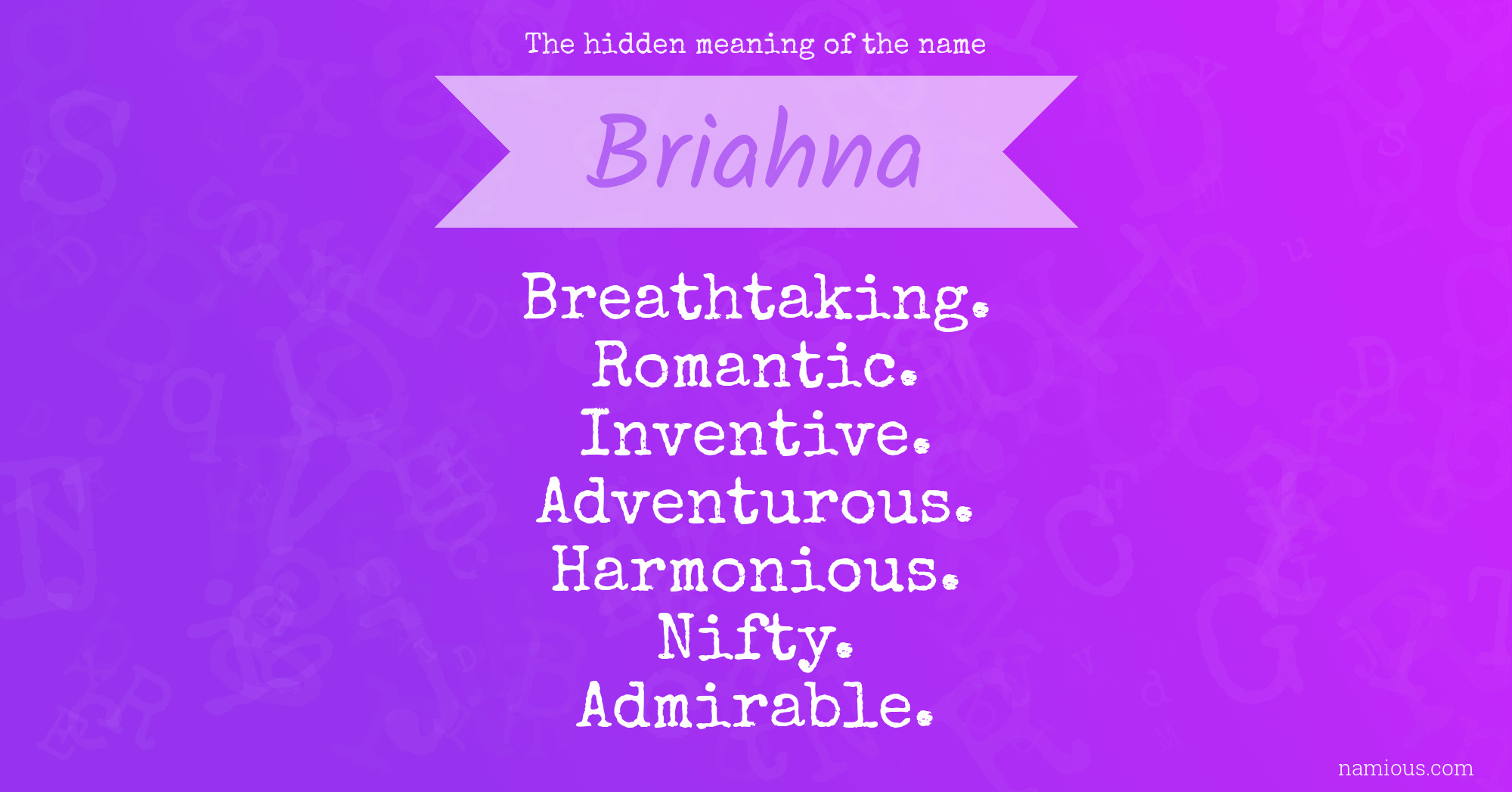 The hidden meaning of the name Briahna