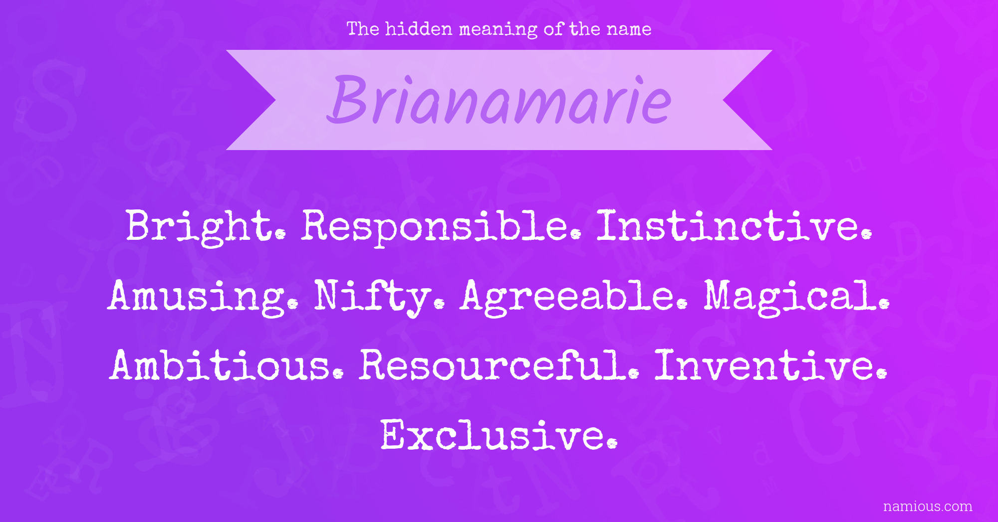 The hidden meaning of the name Brianamarie