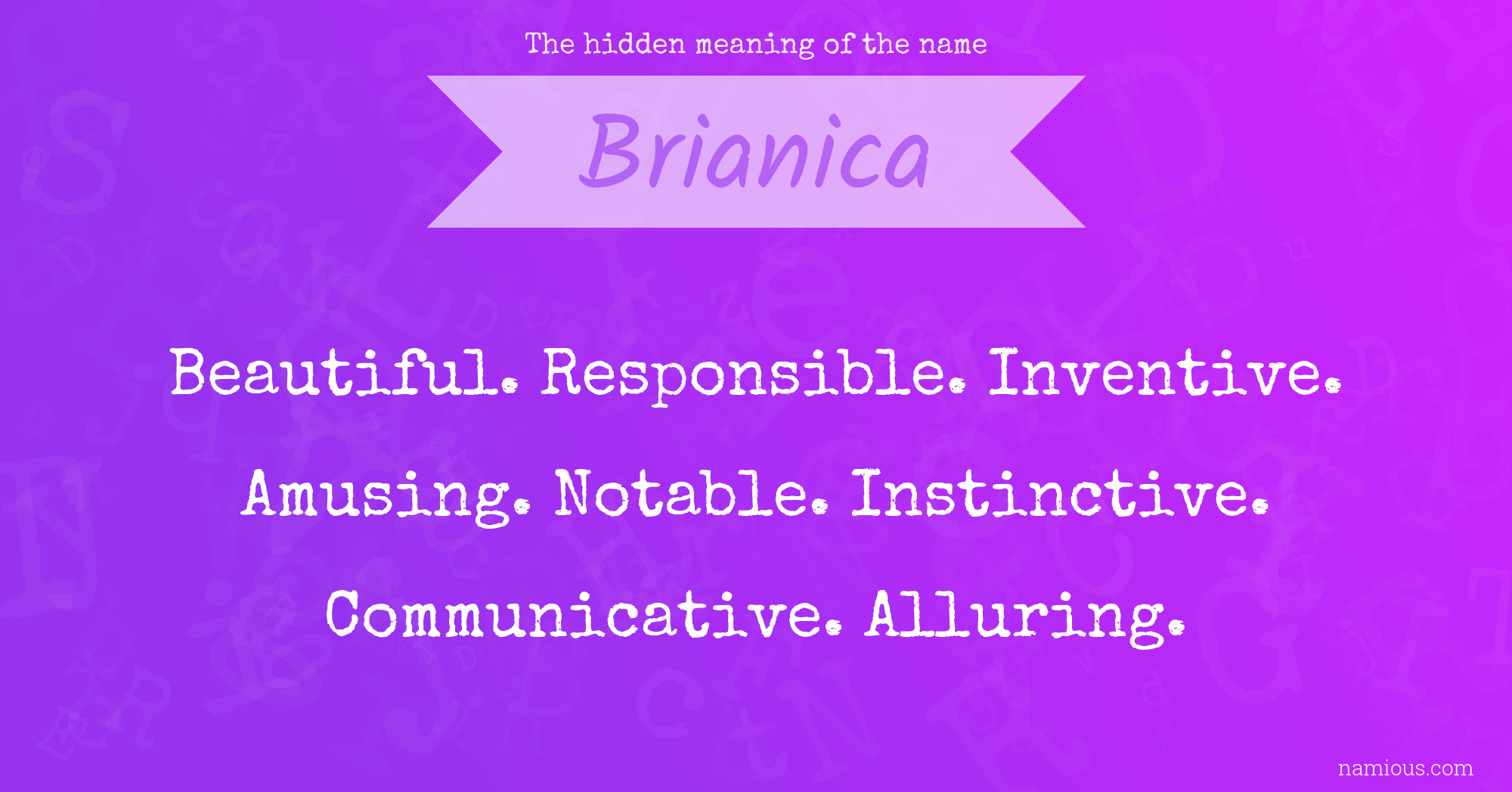 The hidden meaning of the name Brianica