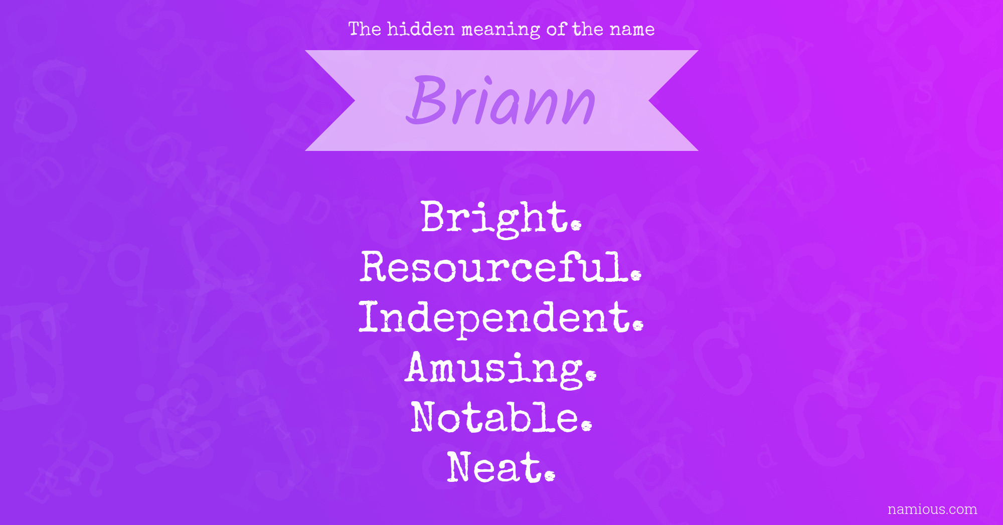 The hidden meaning of the name Briann