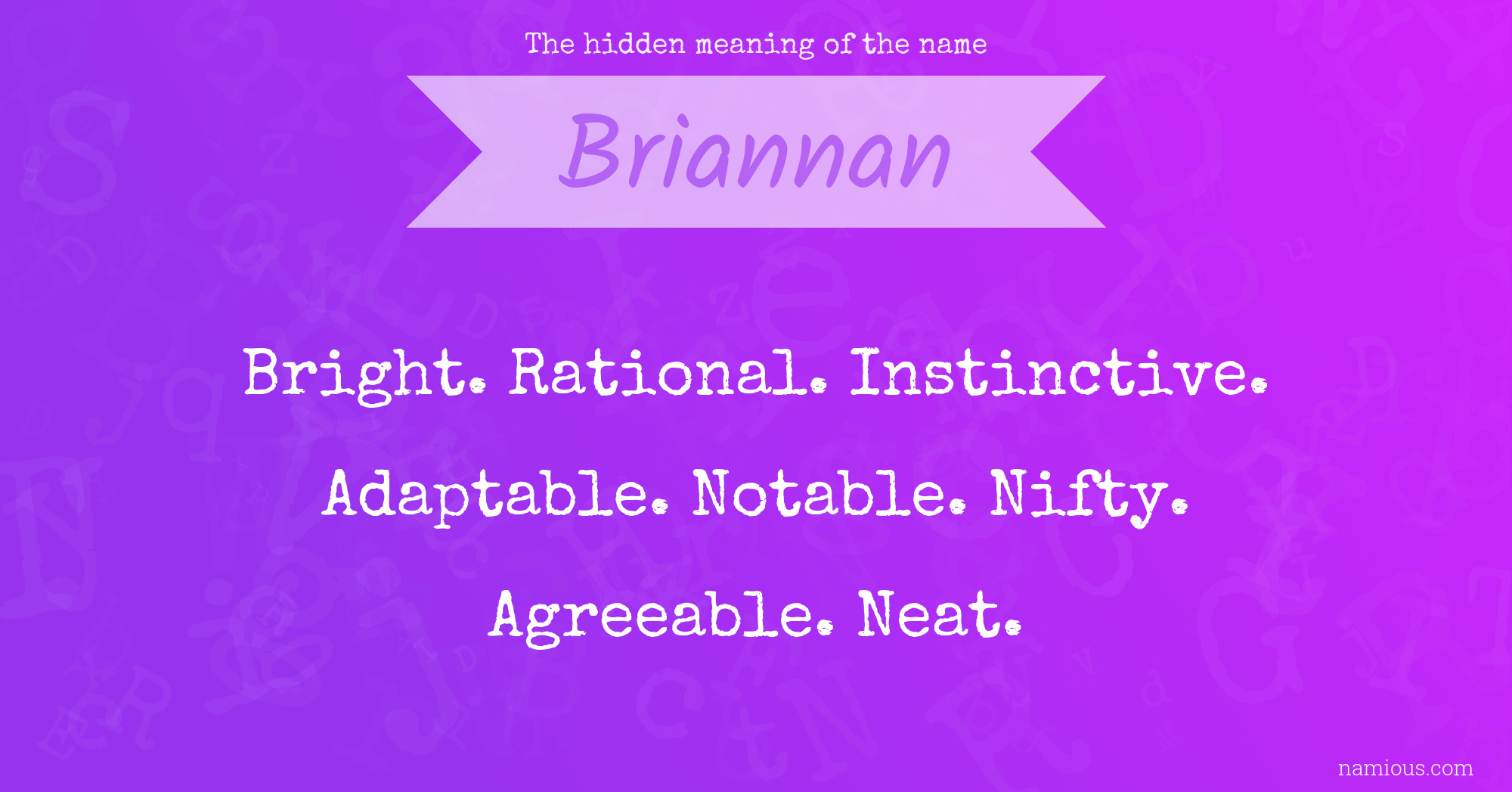 The hidden meaning of the name Briannan