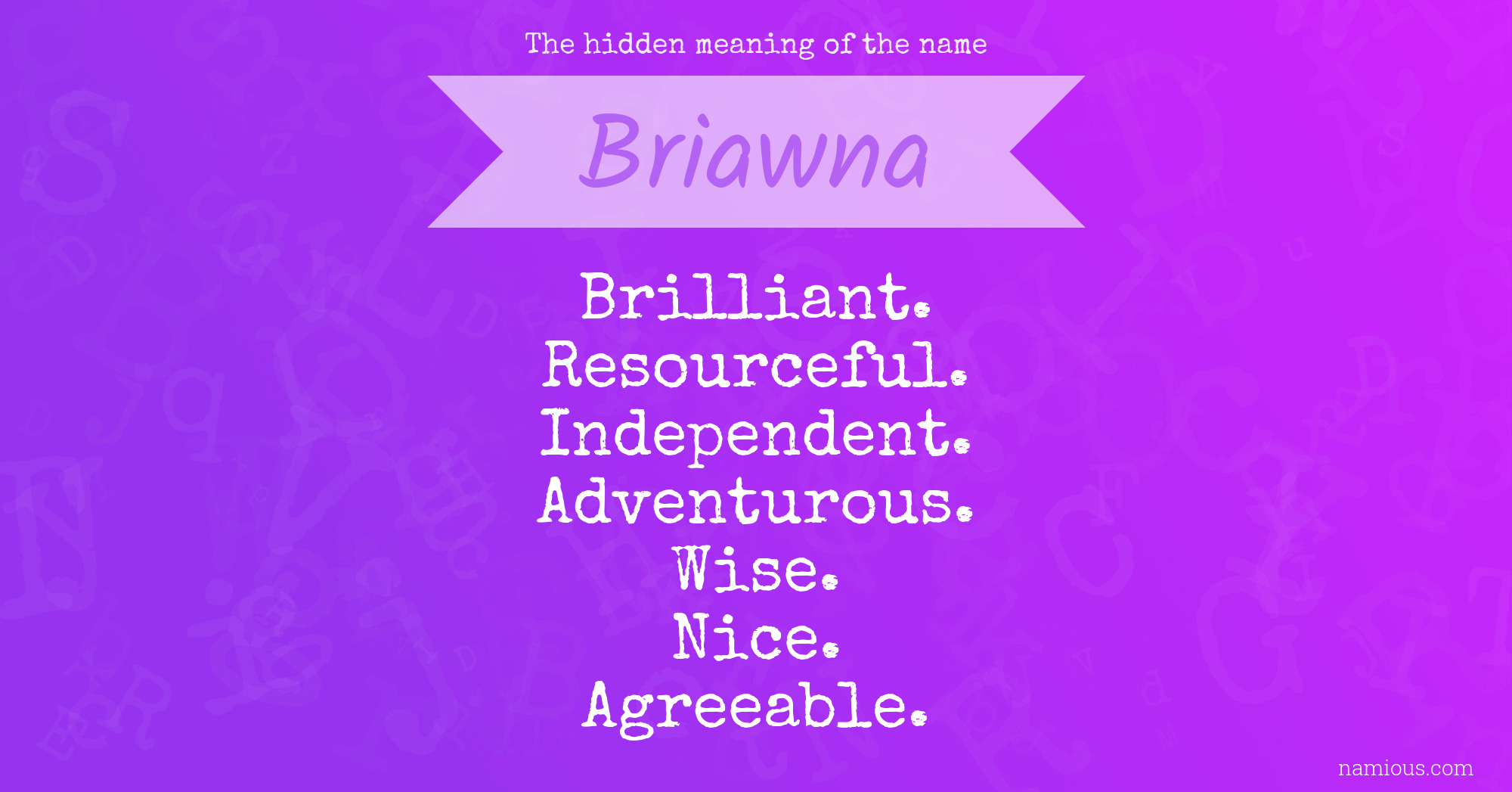 The hidden meaning of the name Briawna