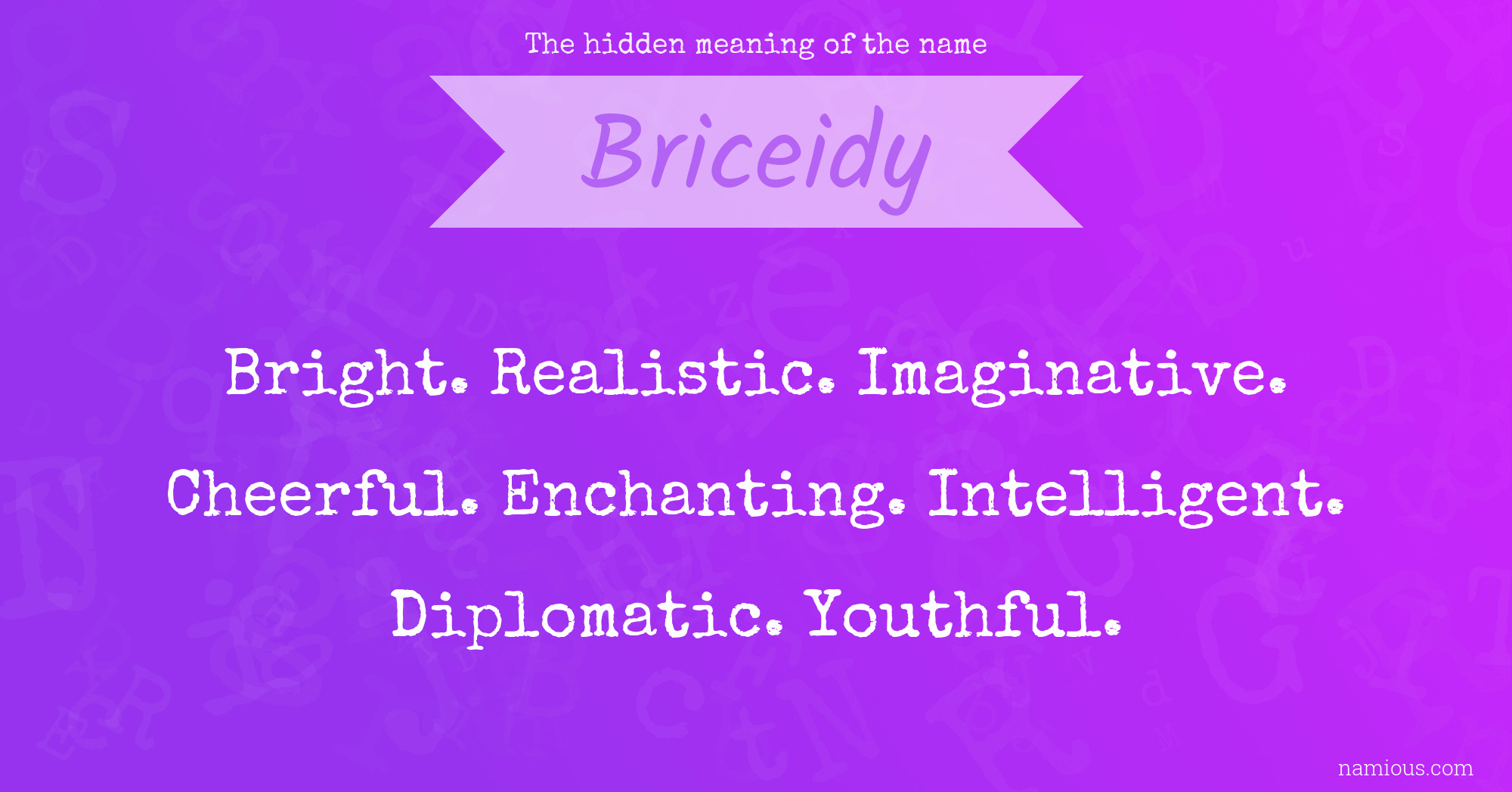 The hidden meaning of the name Briceidy