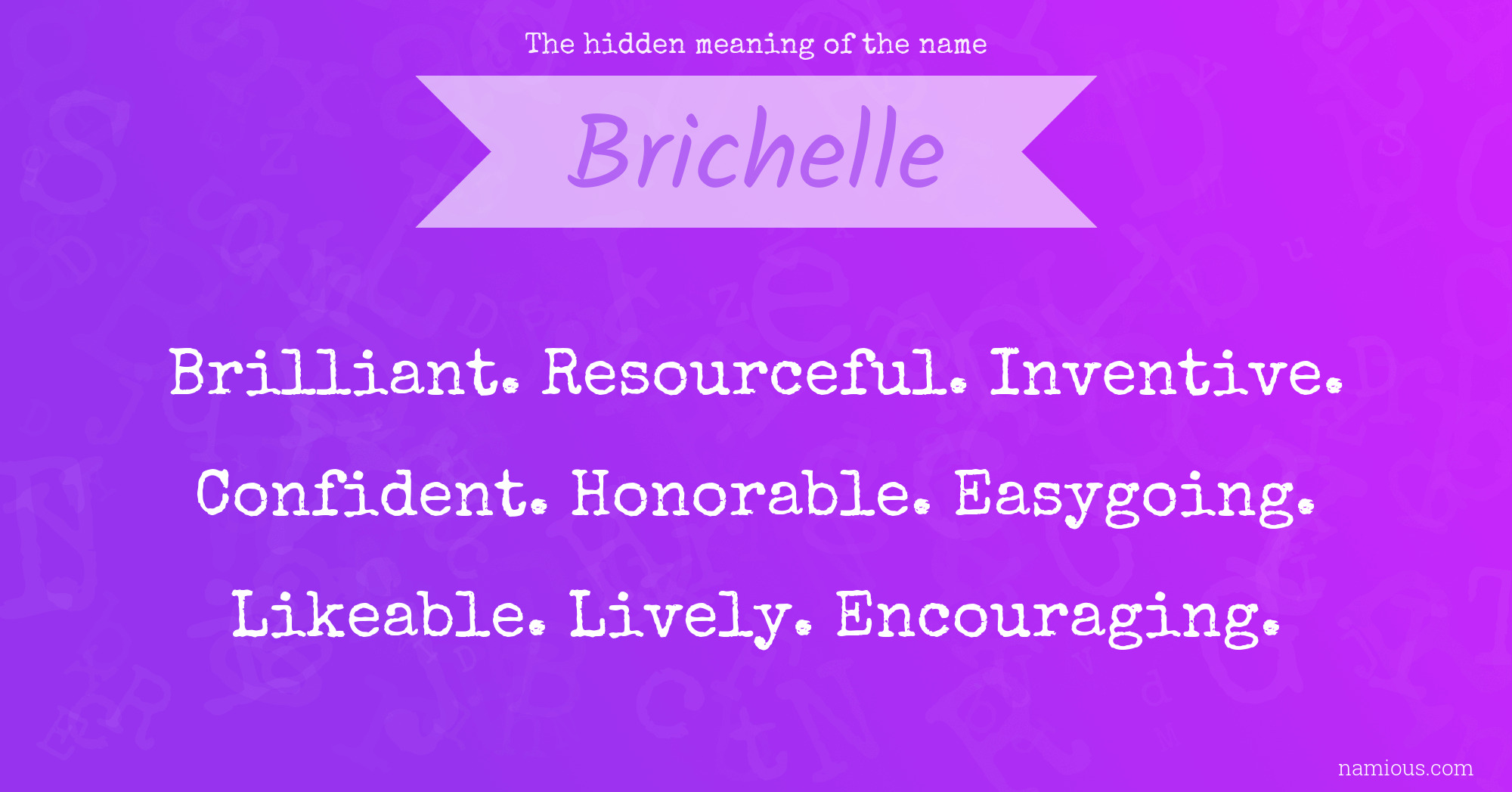 The hidden meaning of the name Brichelle