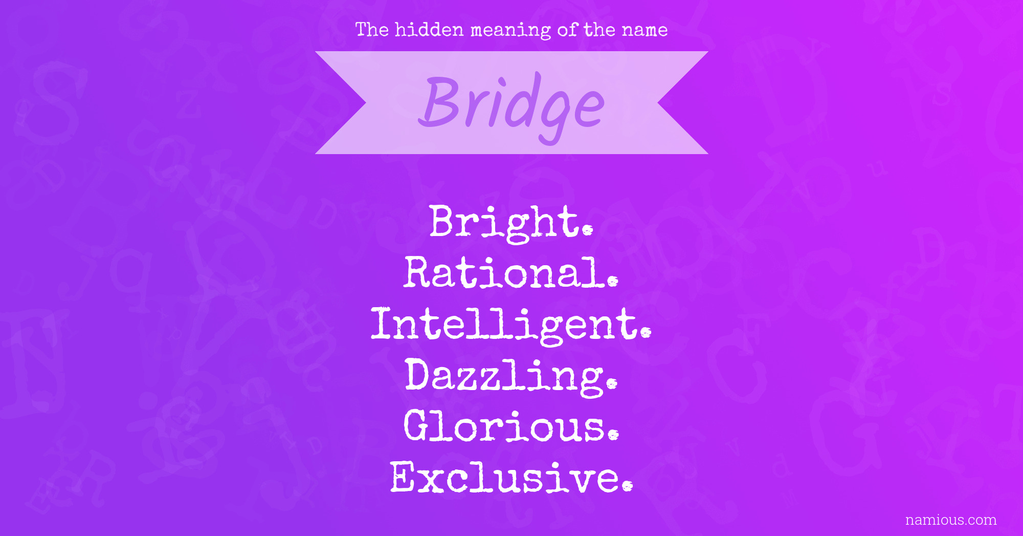 The hidden meaning of the name Bridge