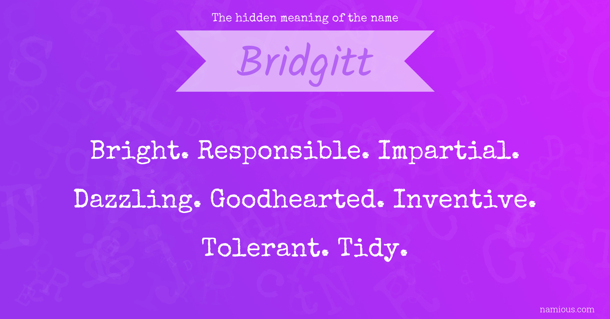 The hidden meaning of the name Bridgitt