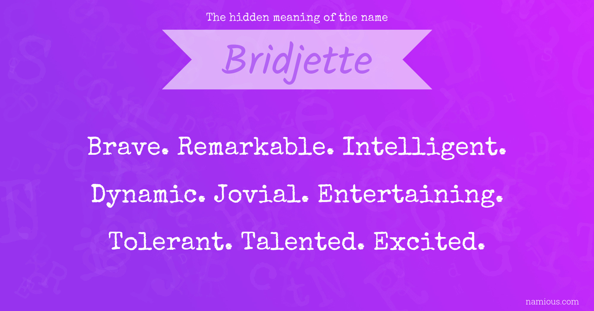 The hidden meaning of the name Bridjette