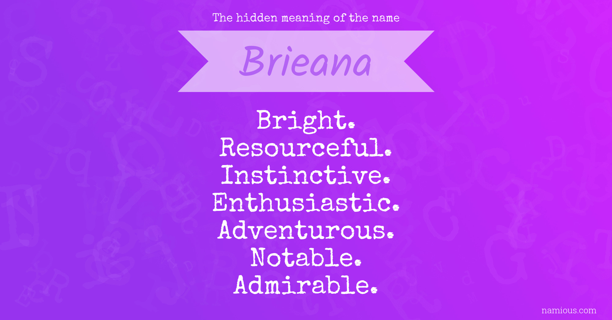 The hidden meaning of the name Brieana