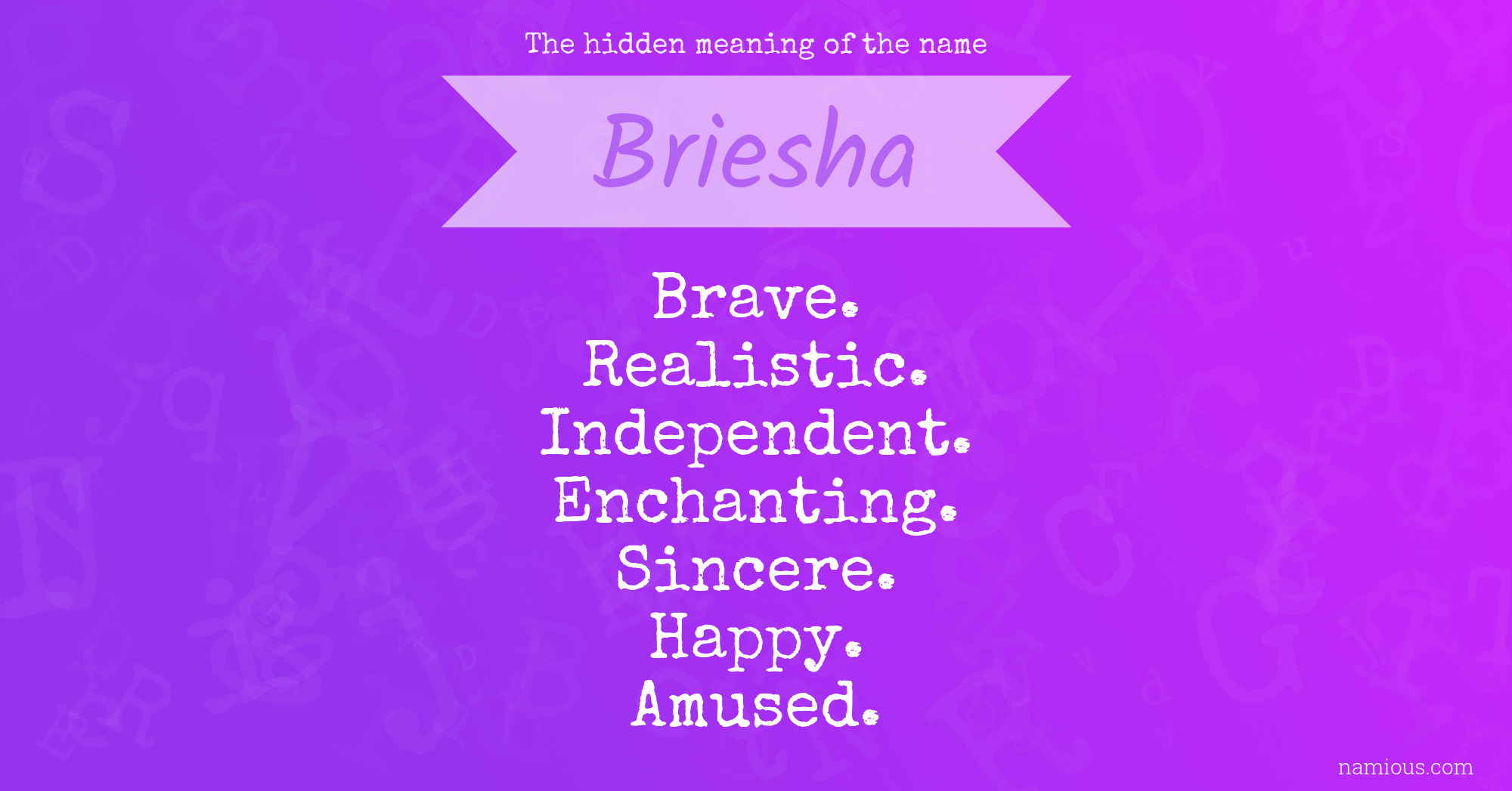 The hidden meaning of the name Briesha