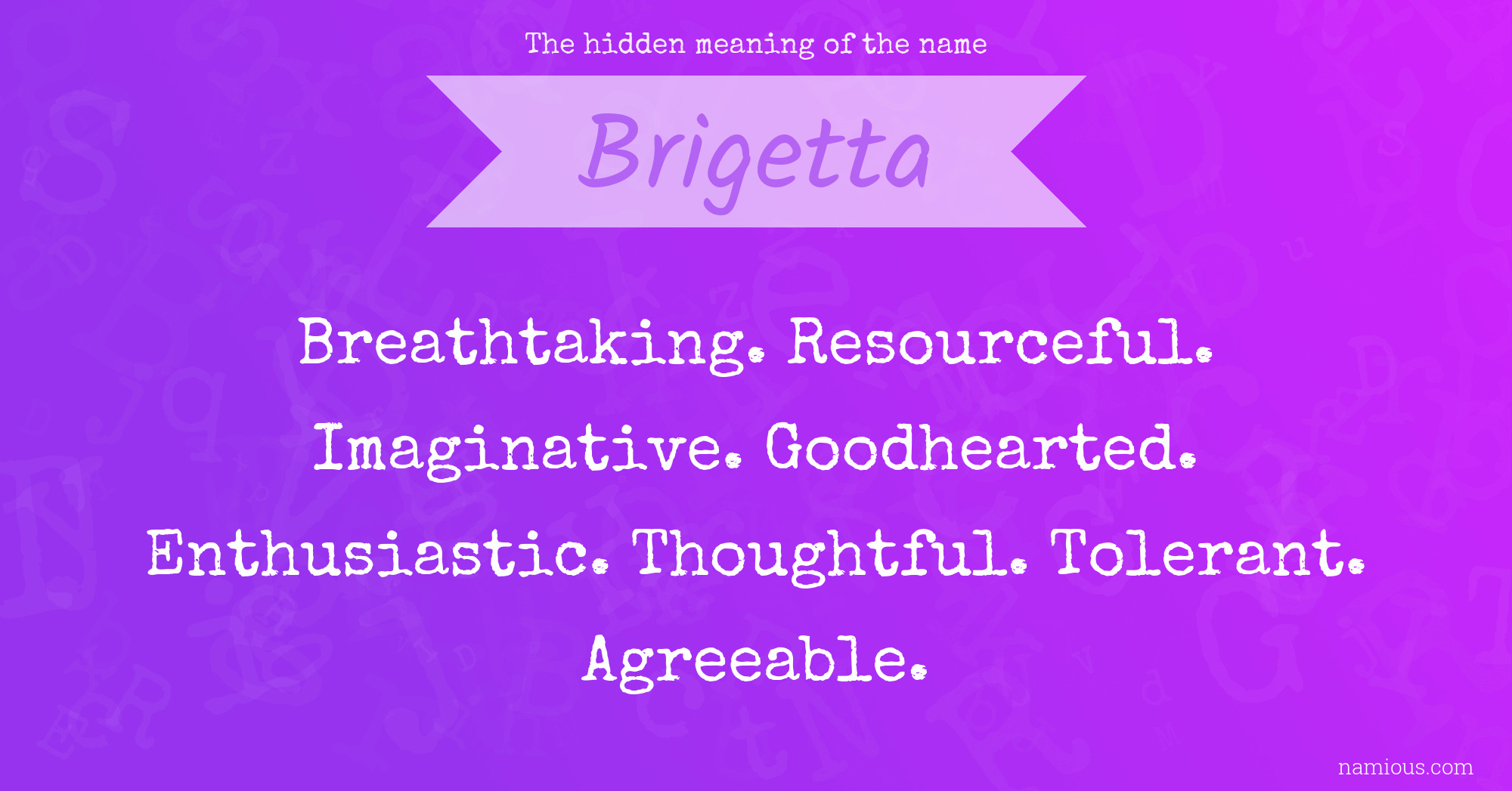 The hidden meaning of the name Brigetta