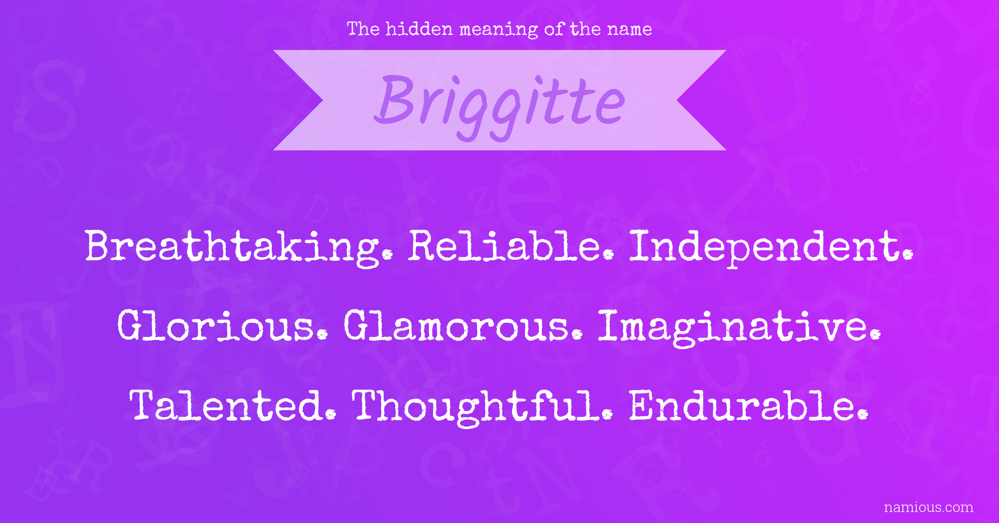 The hidden meaning of the name Briggitte