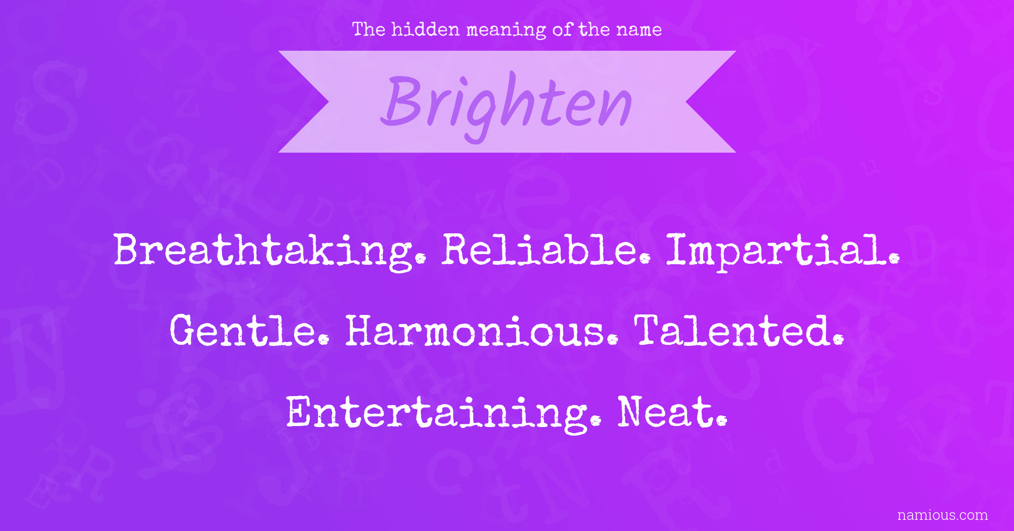 The hidden meaning of the name Brighten