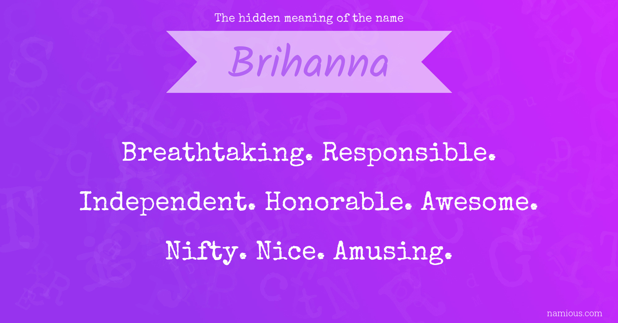 The hidden meaning of the name Brihanna