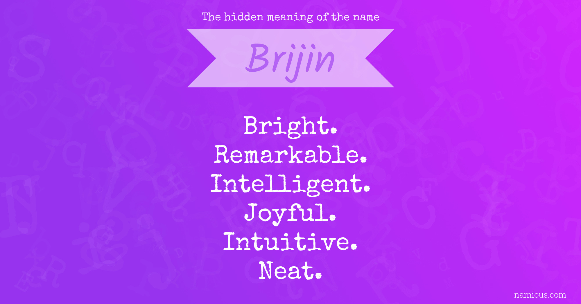 The hidden meaning of the name Brijin