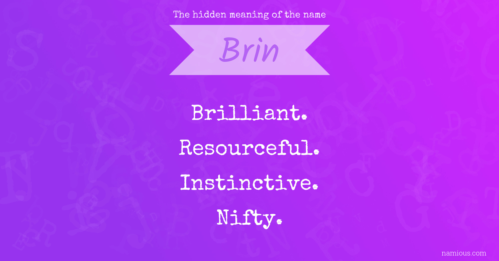 The hidden meaning of the name Brin