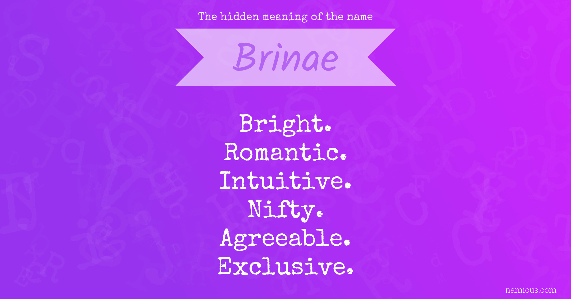 The hidden meaning of the name Brinae