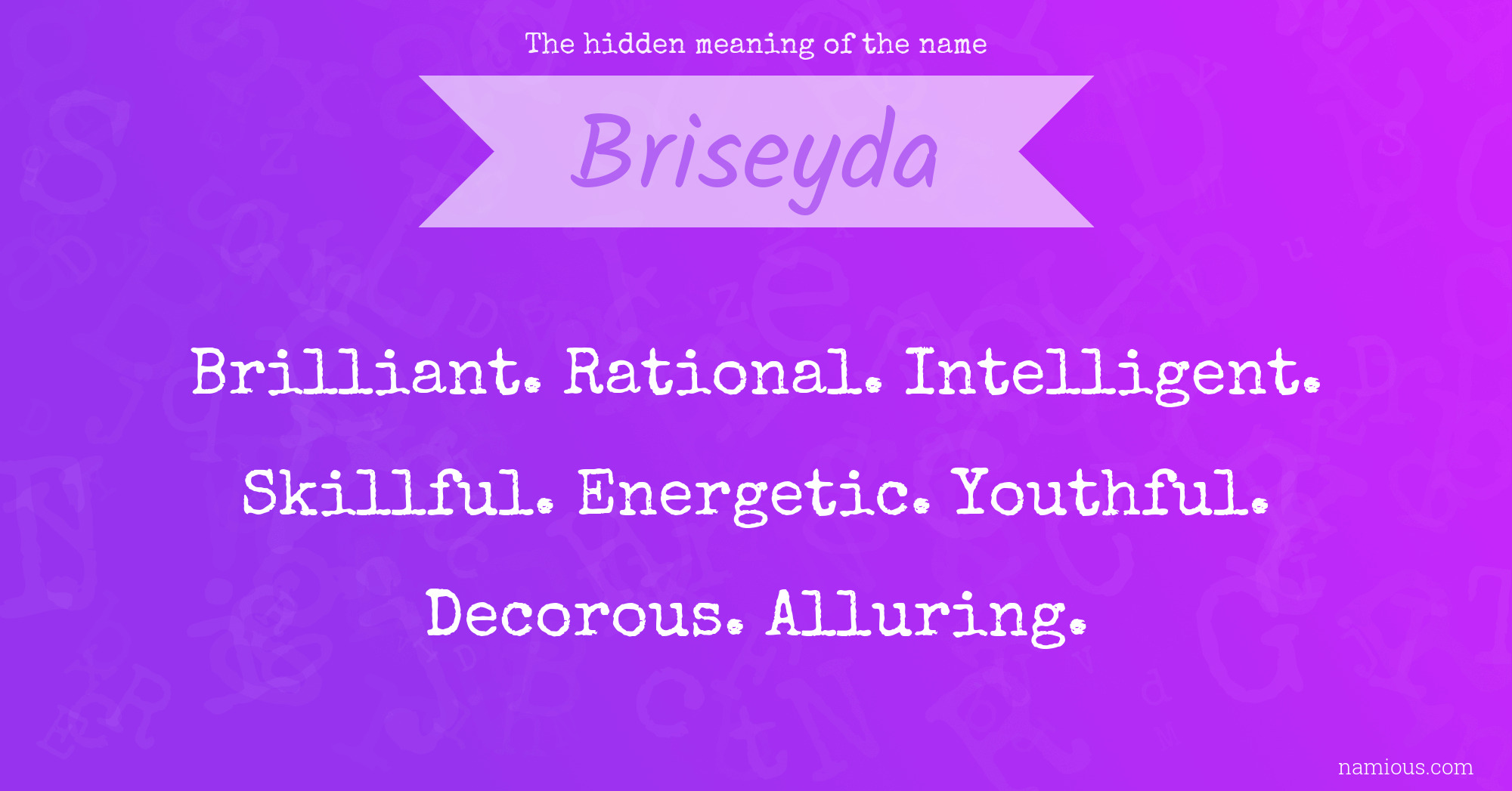 The hidden meaning of the name Briseyda