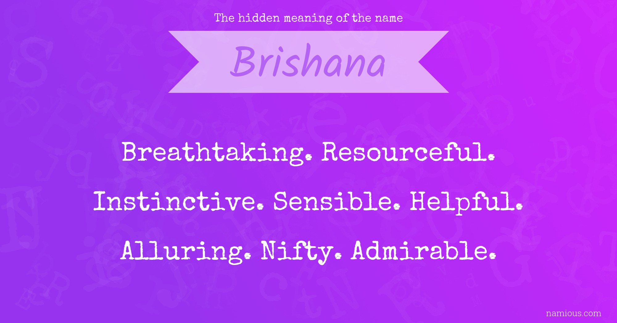 The hidden meaning of the name Brishana