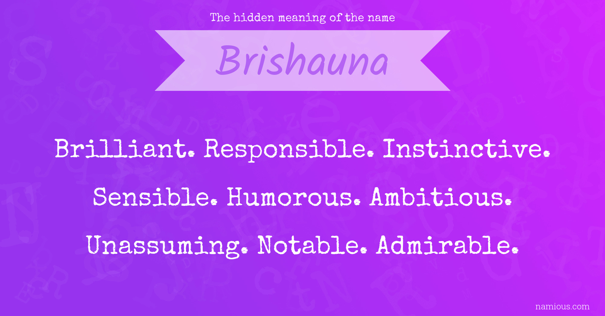 The hidden meaning of the name Brishauna