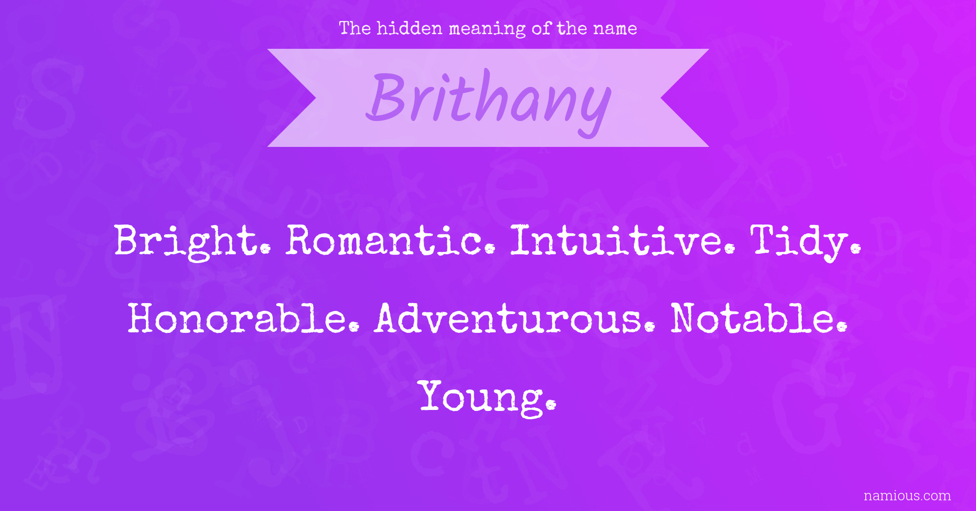 The hidden meaning of the name Brithany