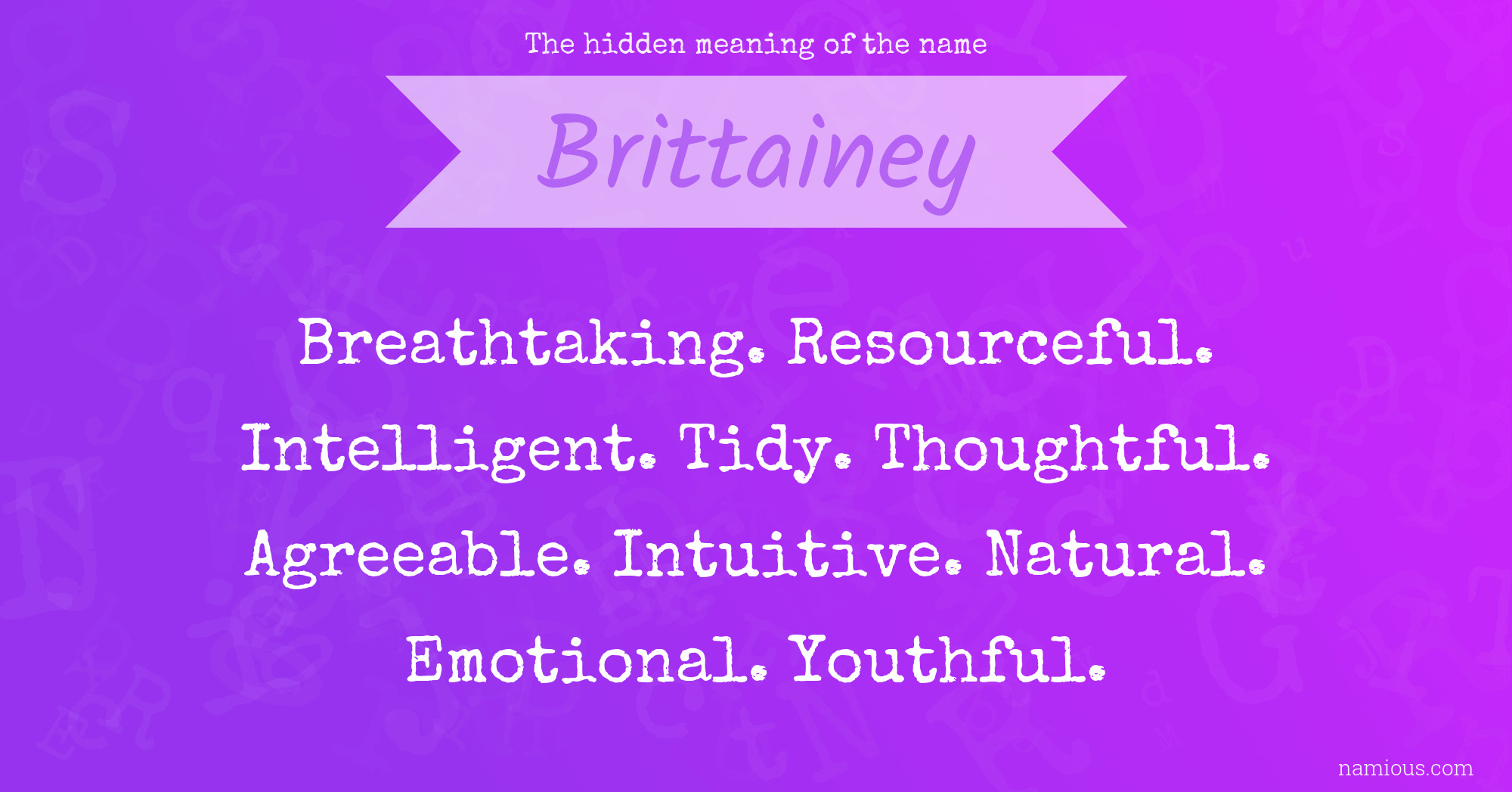 The hidden meaning of the name Brittainey