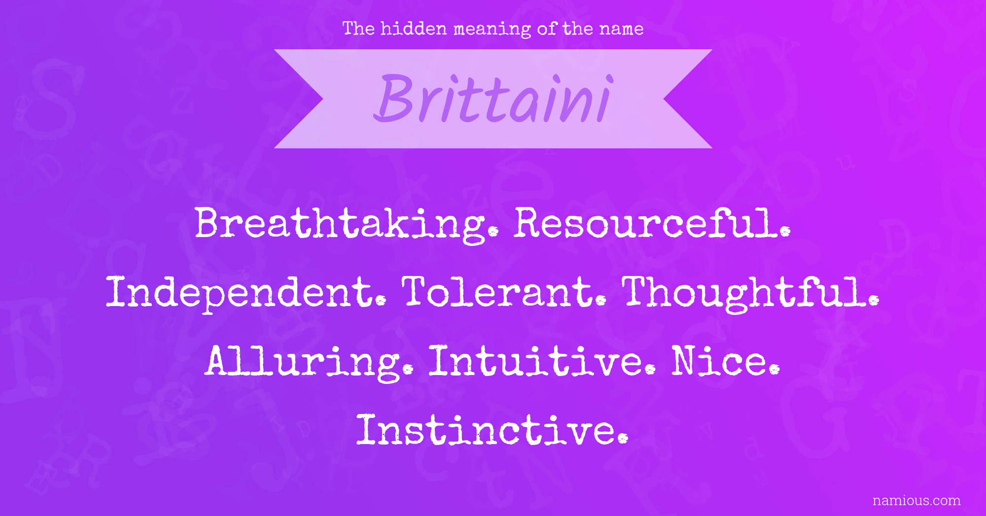 The hidden meaning of the name Brittaini