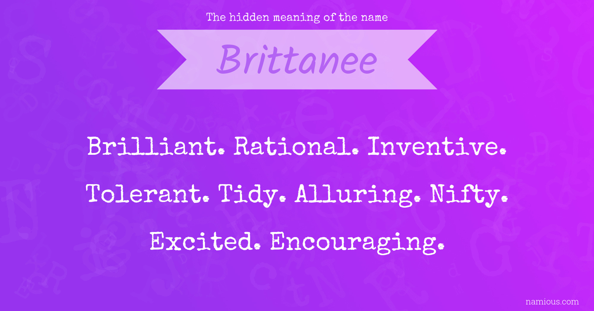 The hidden meaning of the name Brittanee