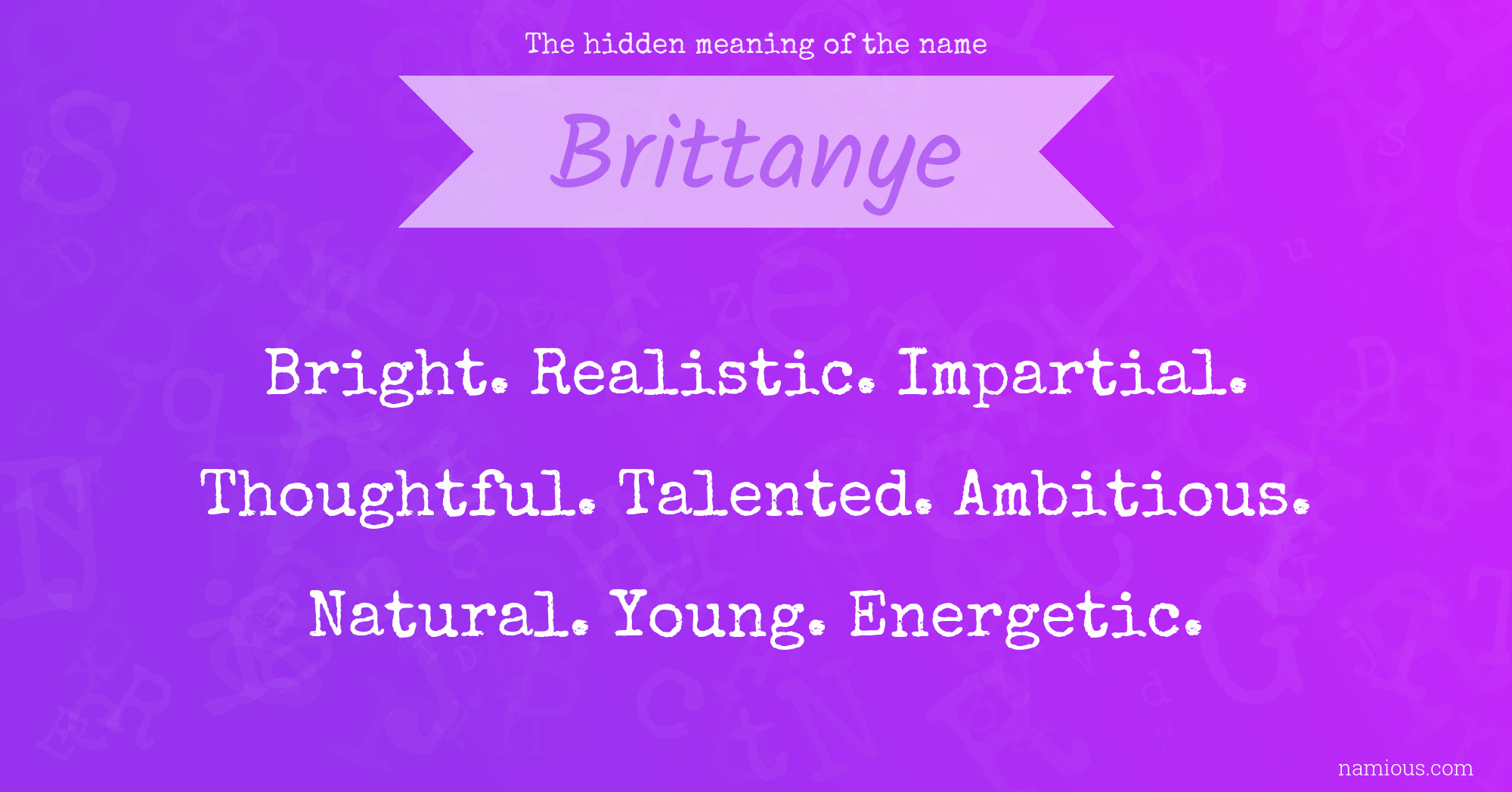 The hidden meaning of the name Brittanye