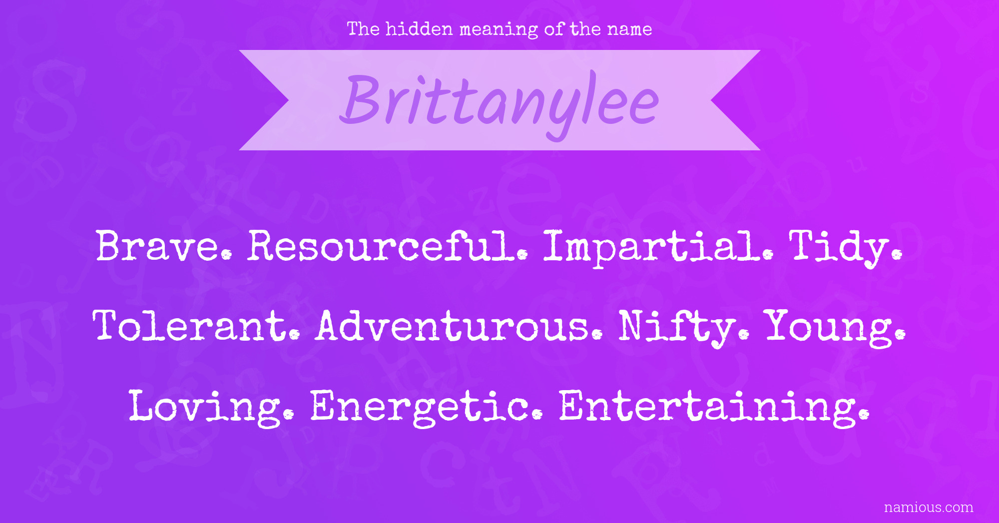 The hidden meaning of the name Brittanylee