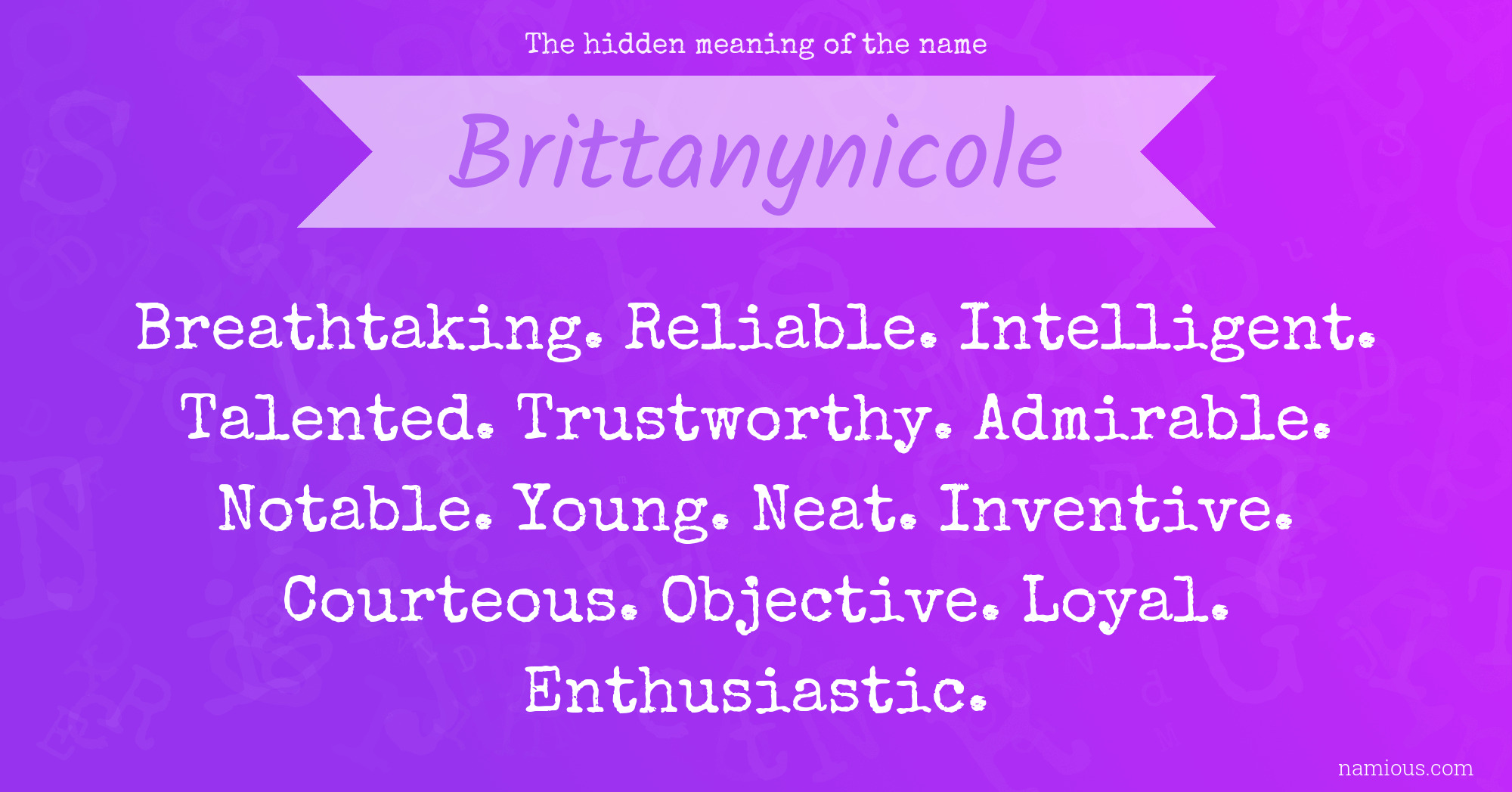 The hidden meaning of the name Brittanynicole