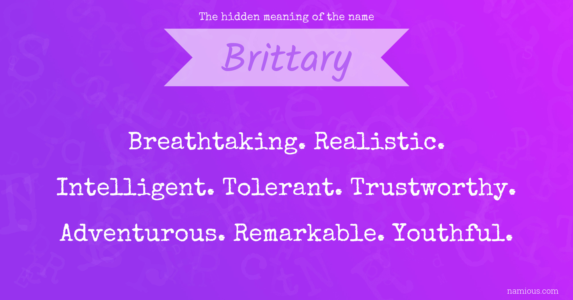 The hidden meaning of the name Brittary