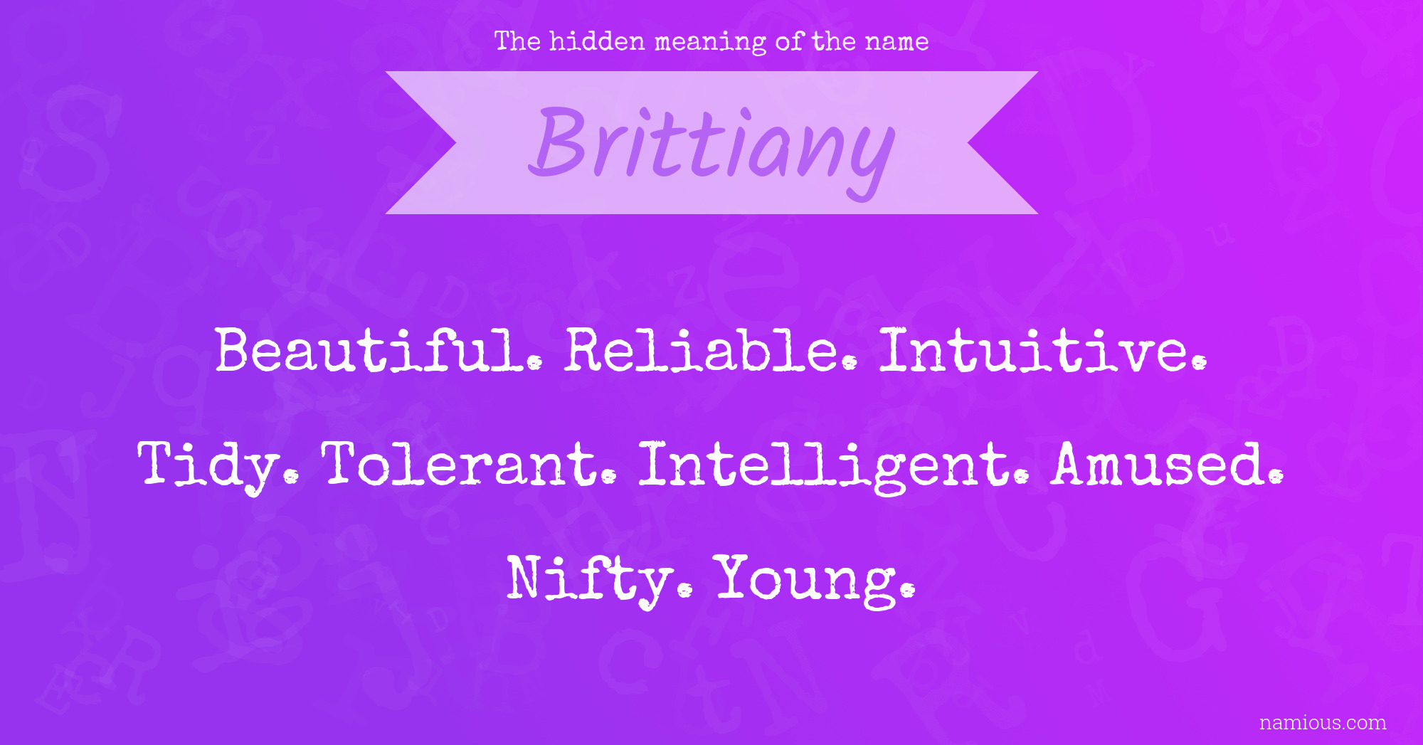 The hidden meaning of the name Brittiany