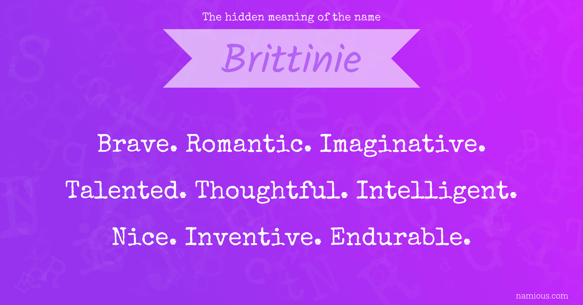 The hidden meaning of the name Brittinie