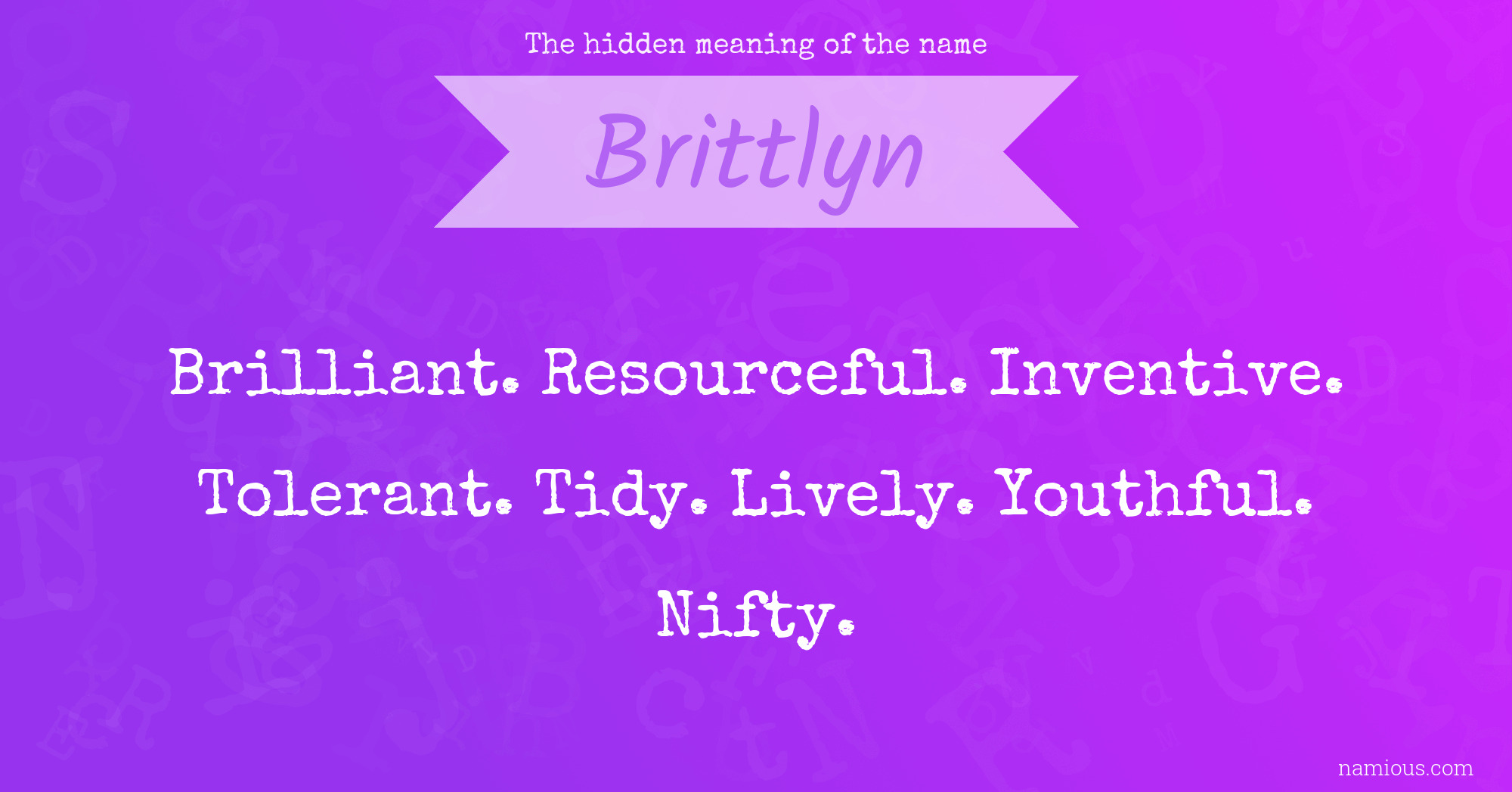 The hidden meaning of the name Brittlyn