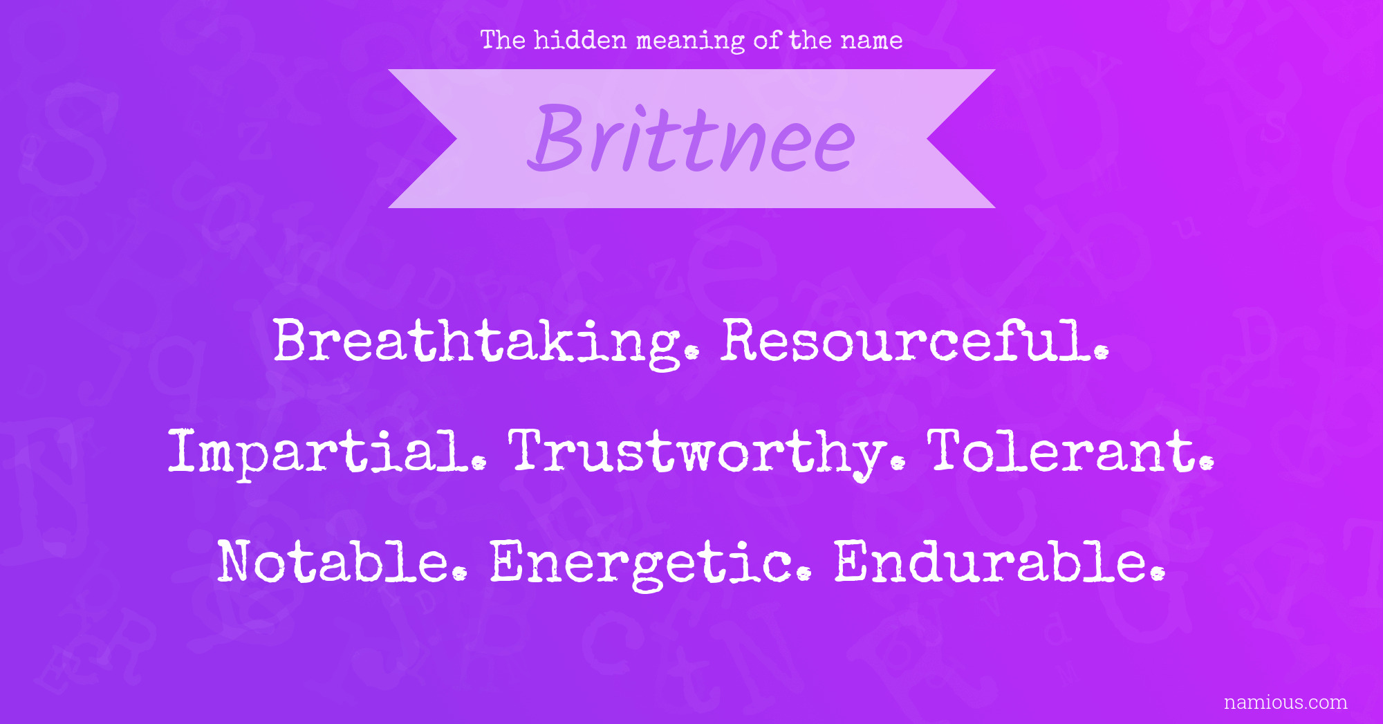 The hidden meaning of the name Brittnee