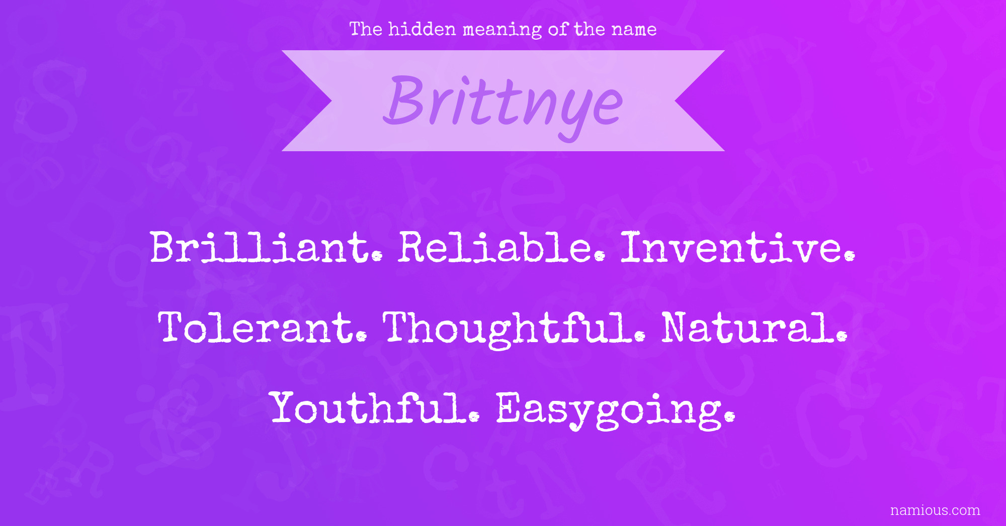 The hidden meaning of the name Brittnye